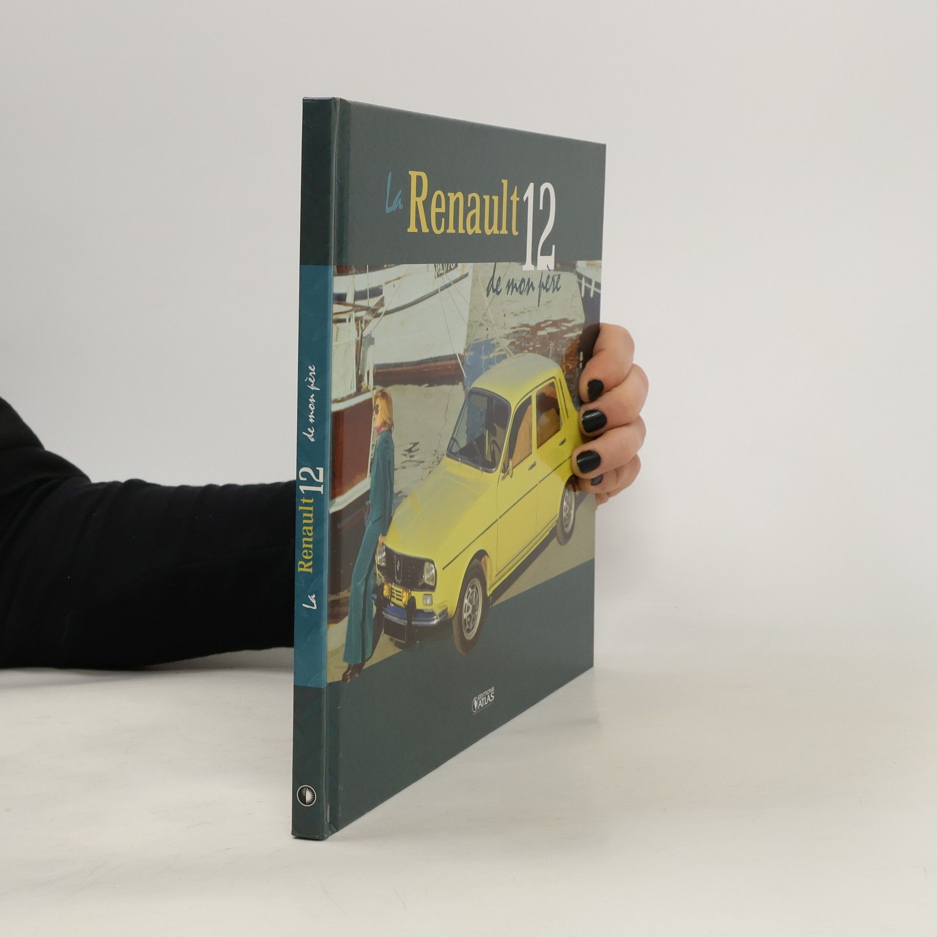 Various authors La Renault 12 de mon père