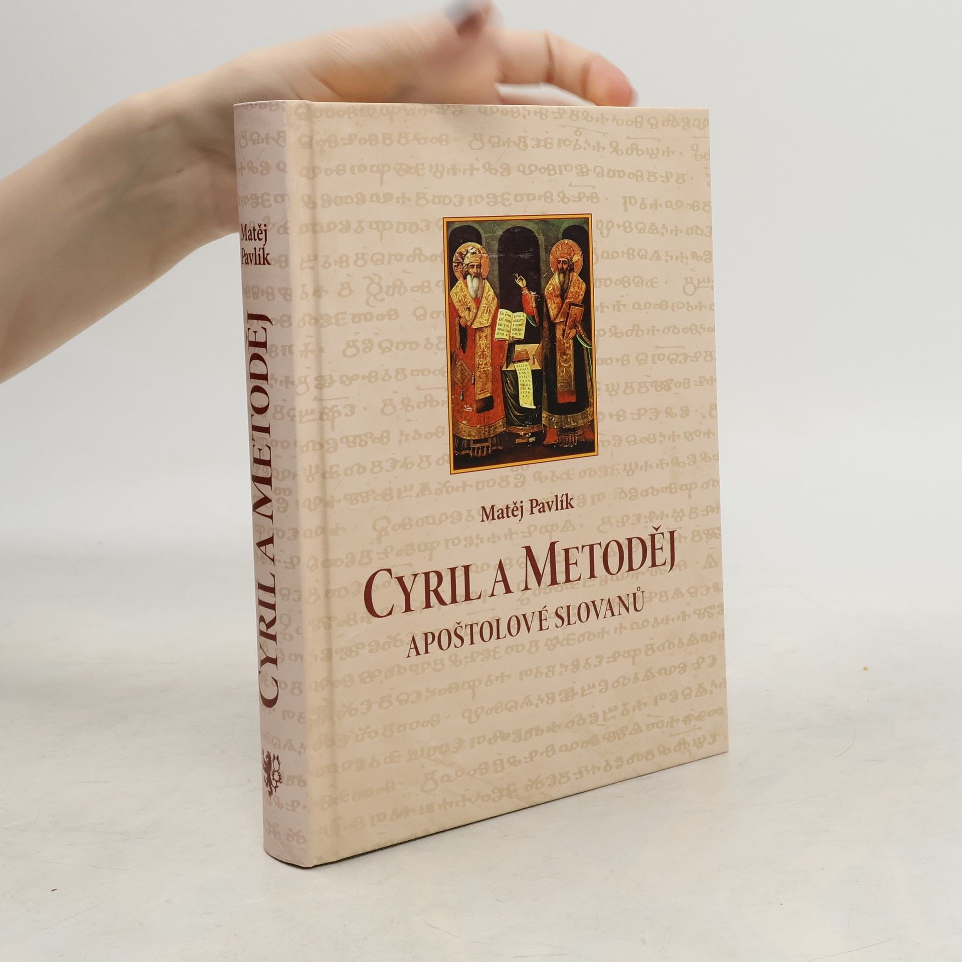 Matěj Pavlík Cyril a Metoděj – apoštolové Slovanů