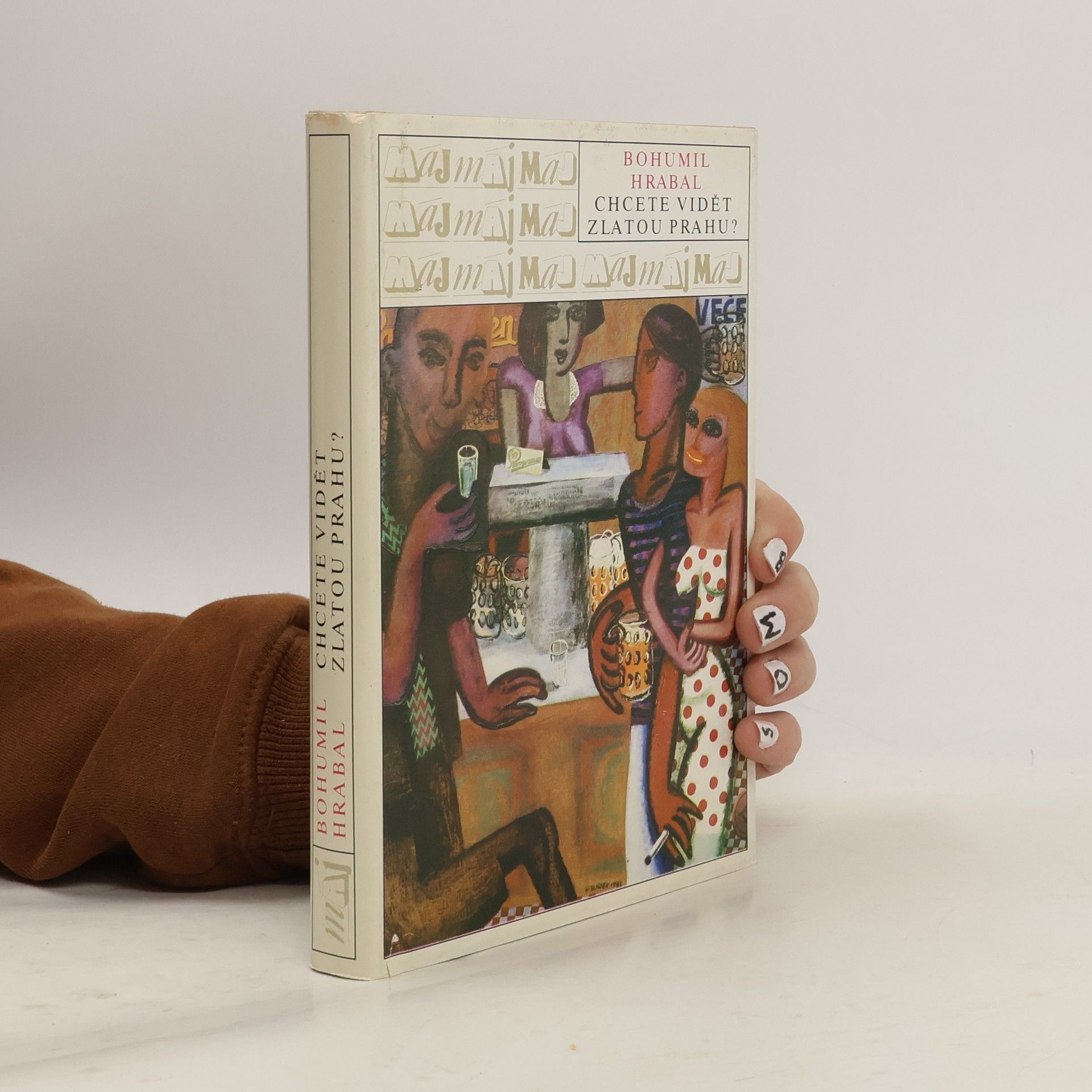 Bohumil Hrabal Chcete vidět zlatou Prahu?