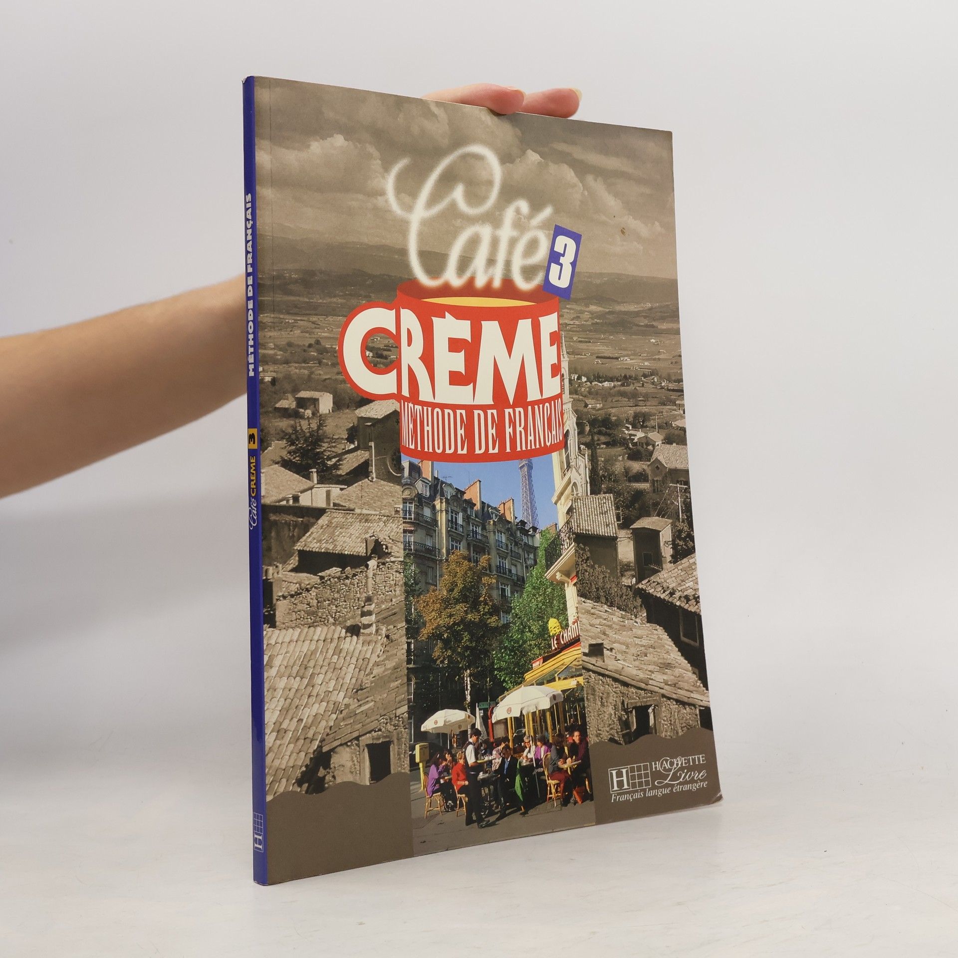 Autorenkollektiv Café crème 3. Méthode de français