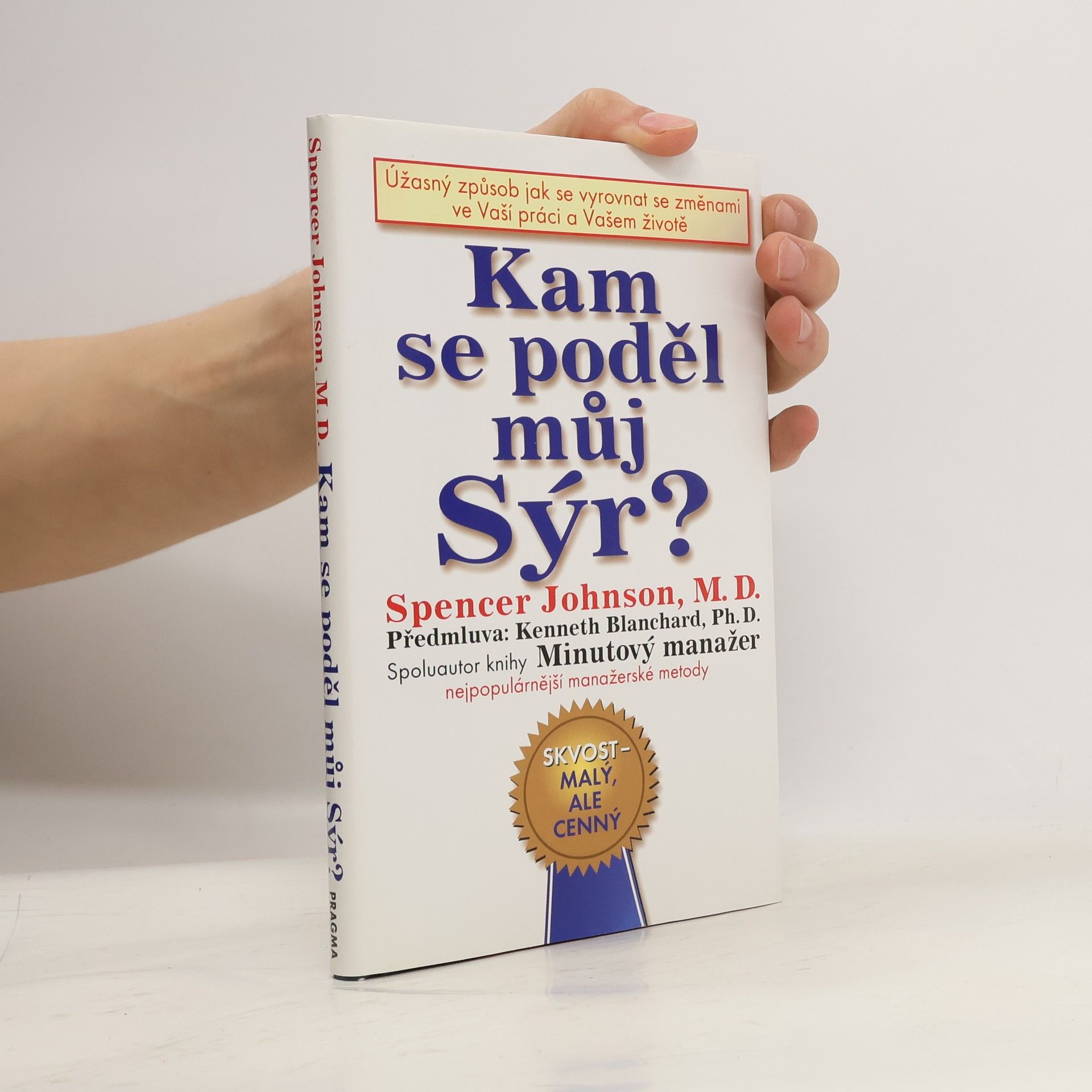 Spencer Johnson Kam se poděl můj sýr?