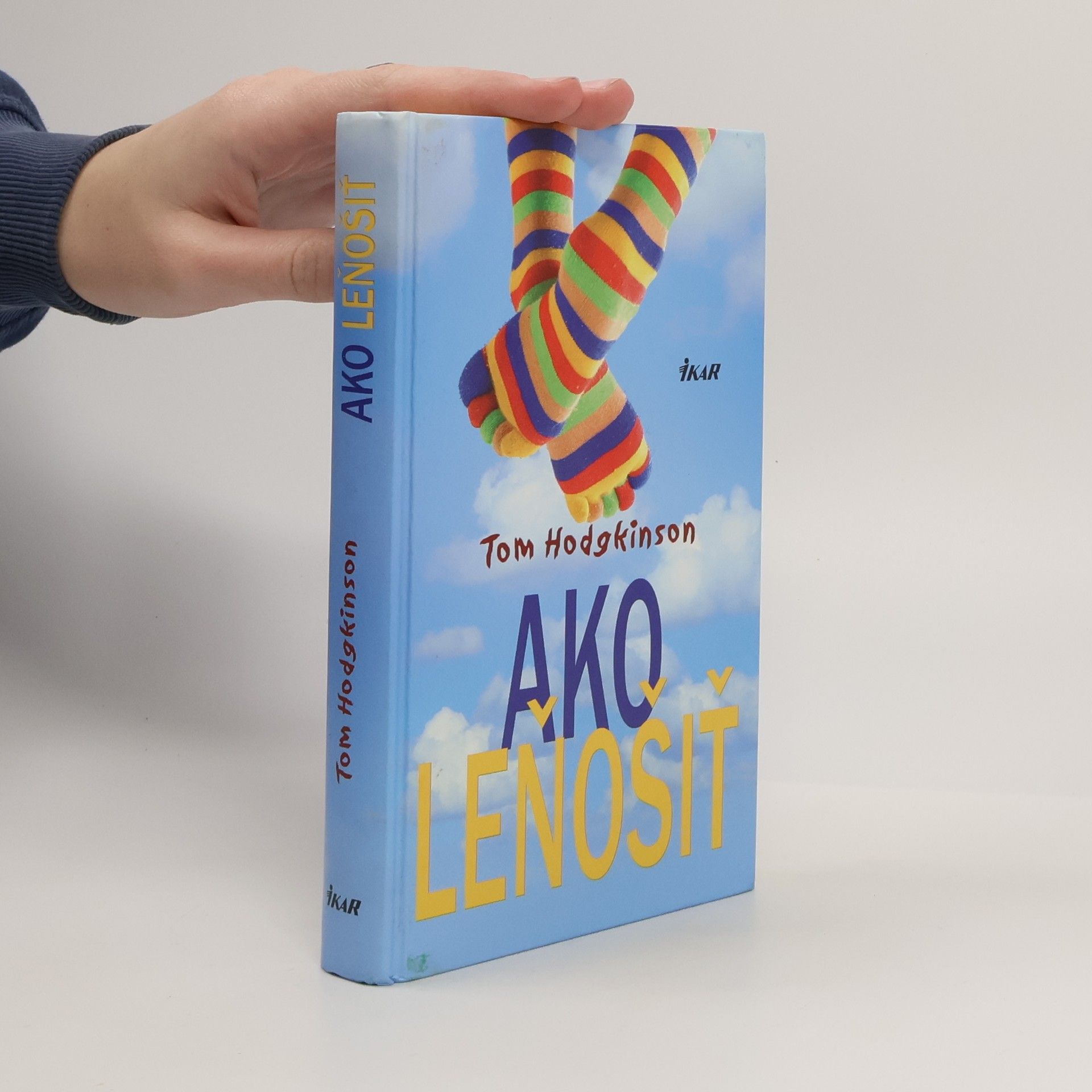 Tom Hodgkinson Ako leňošiť