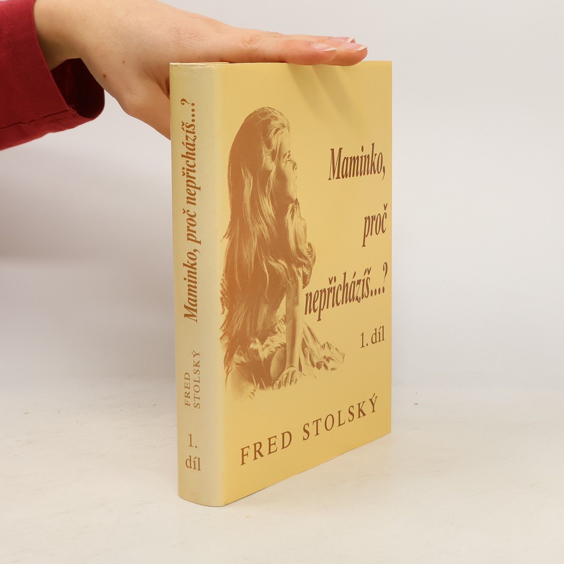 Fred Stolský Maminko, proč nepřicházíš...? 1. díl