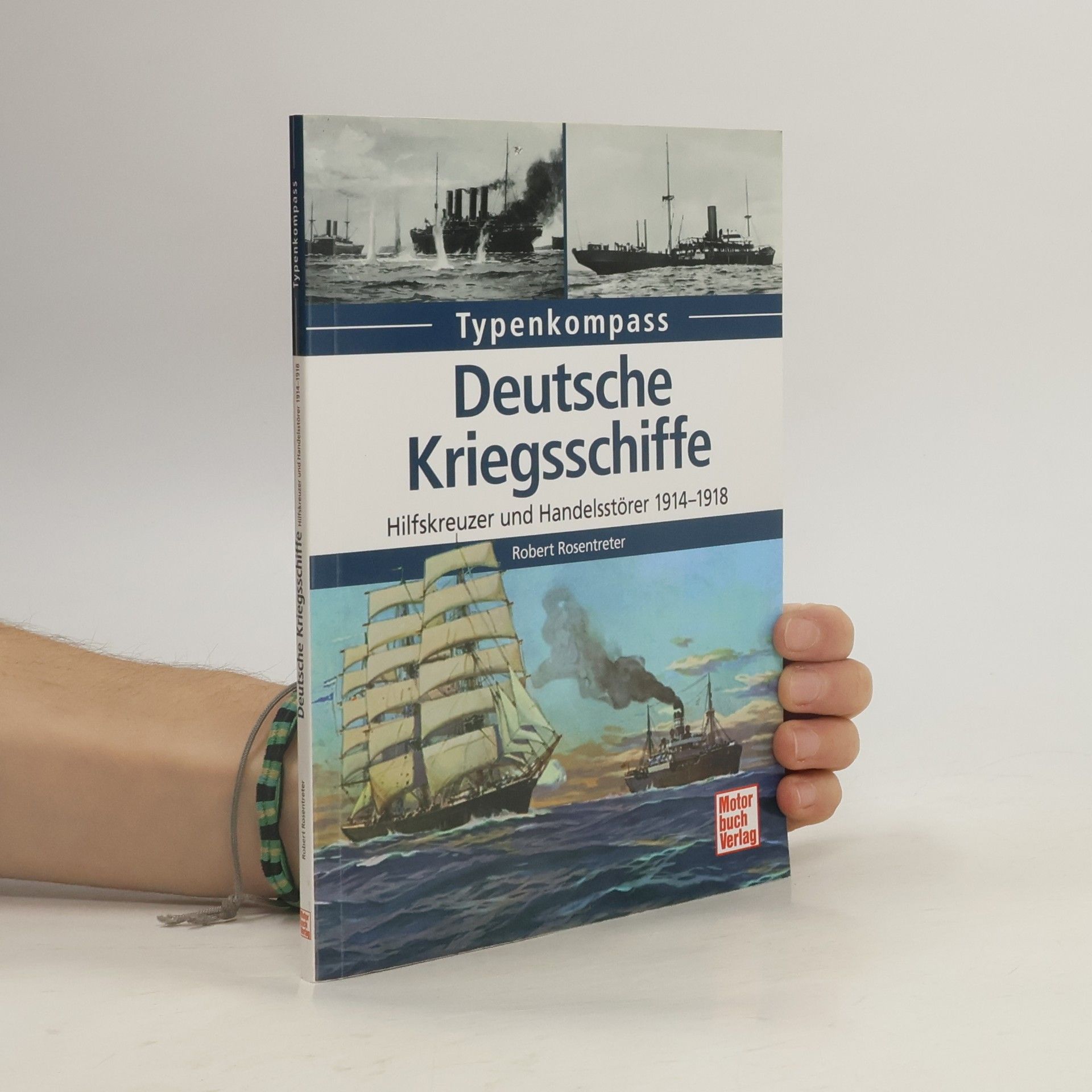 Robert Rosentreter Typenkompass: Deutsche Kriegsschiffe