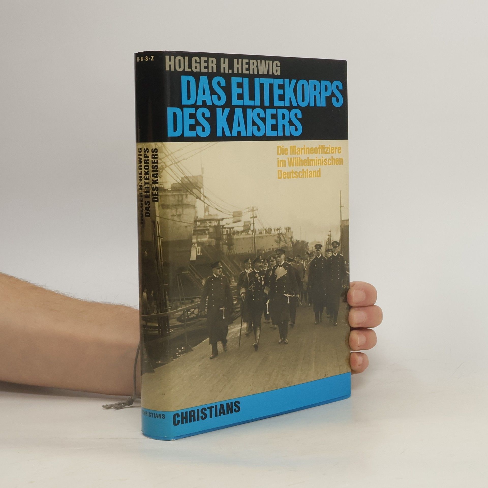 Holger H. Herwig Hamburger Beiträge zur Sozial- und Zeitgeschichte: Das Elitekorps des Kaisers