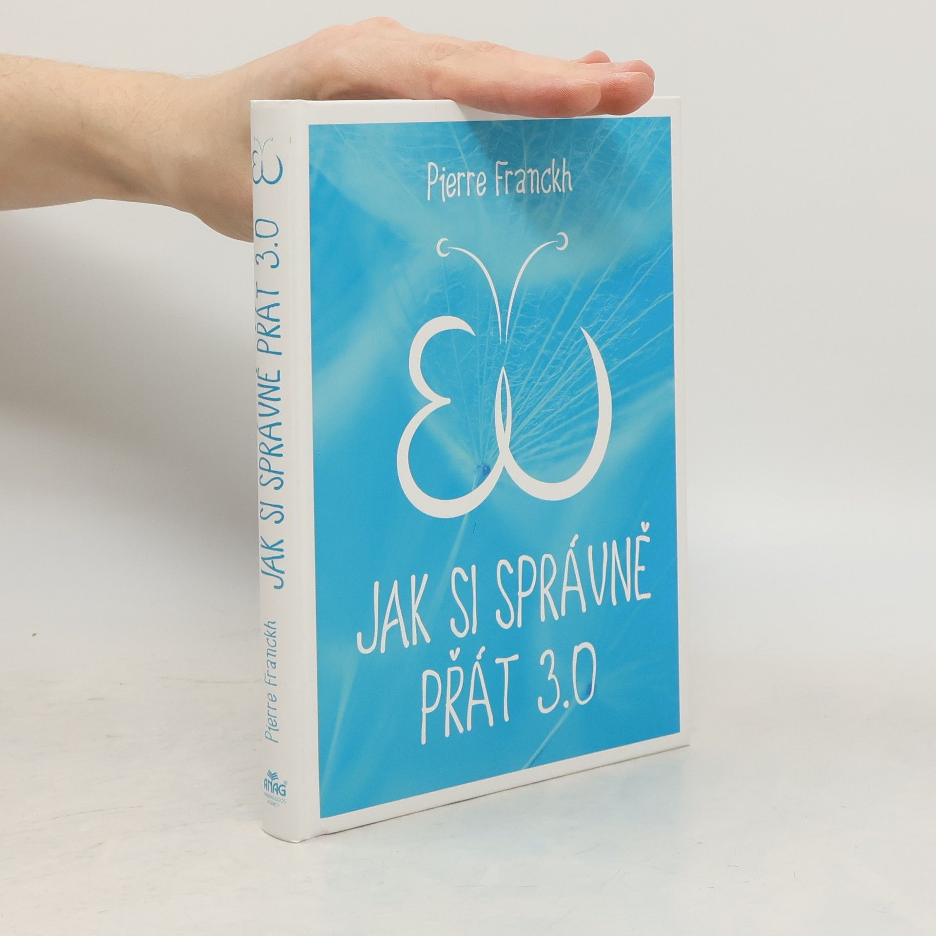 Pierre Franckh Jak si správně přát 3.0