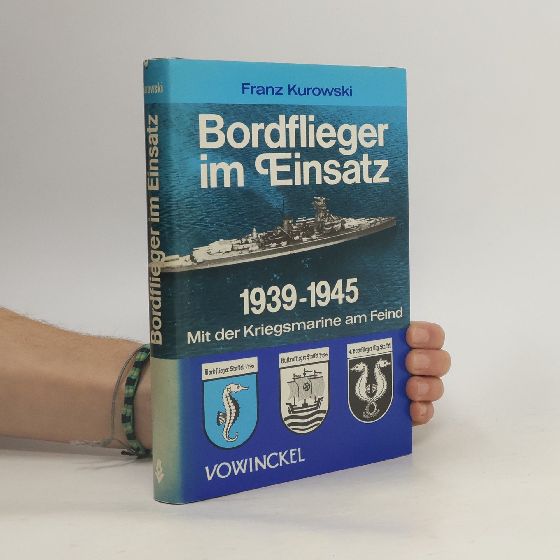 Franz Kurowski Bordflieger im Einsatz, 1939-1945