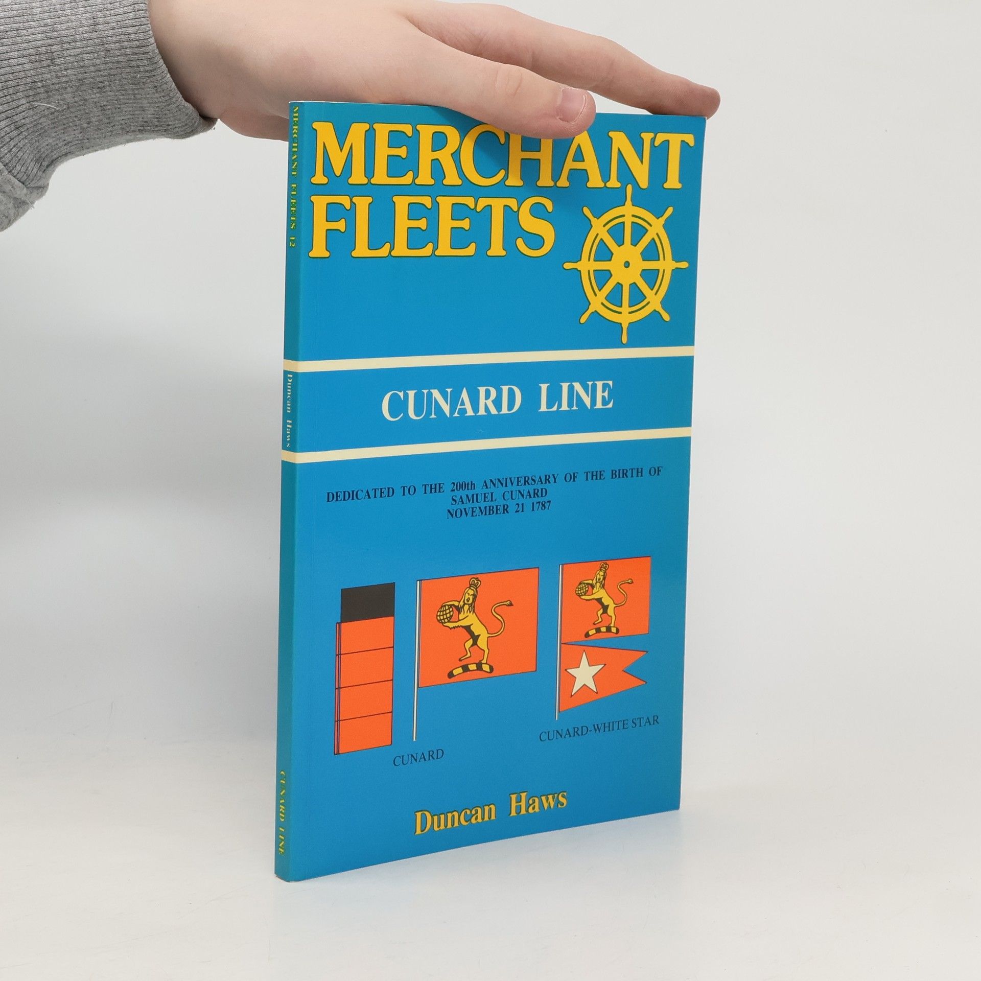 Duncan Haws Merchant Fleets - 12: Cunard Line