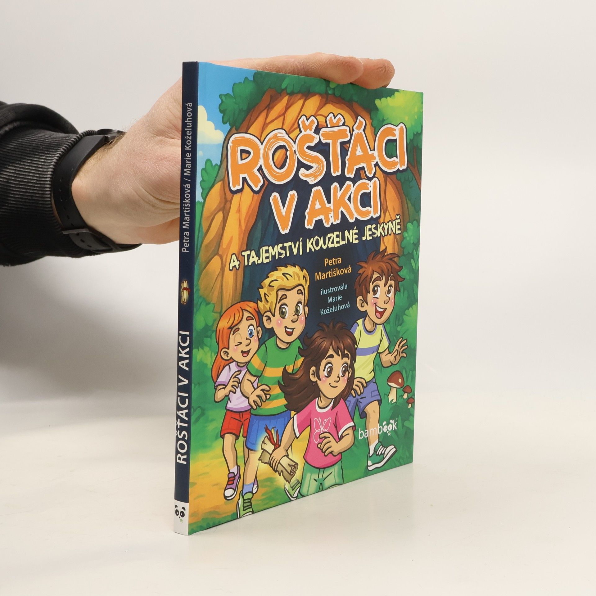Petra Martišková Rošťáci v akci a tajemství kouzelné jeskyně