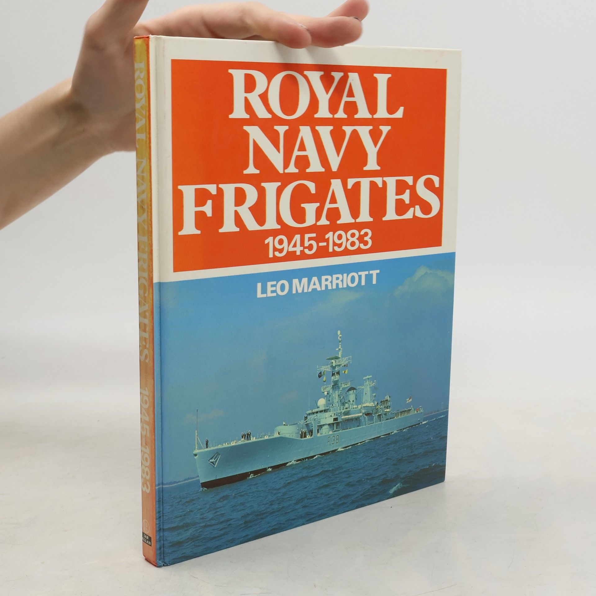 Leo Marriott Royal Navy Frigates 1945-1983