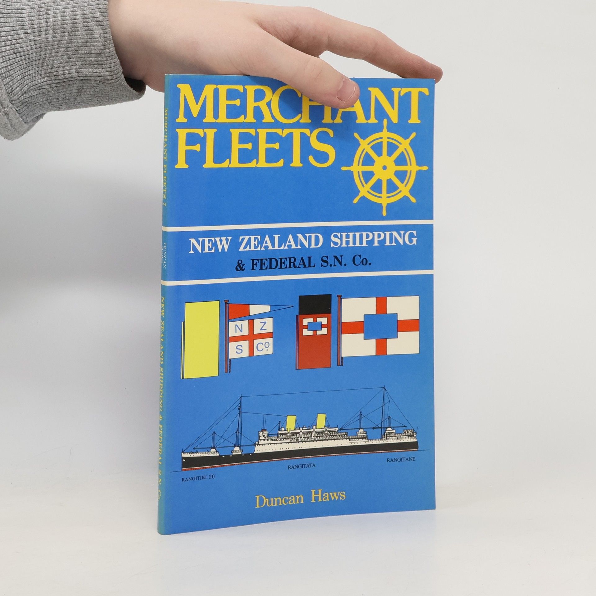 Duncan Haws Merchant Fleets - 7: New Zealand Shipping & Federal S.N. Co