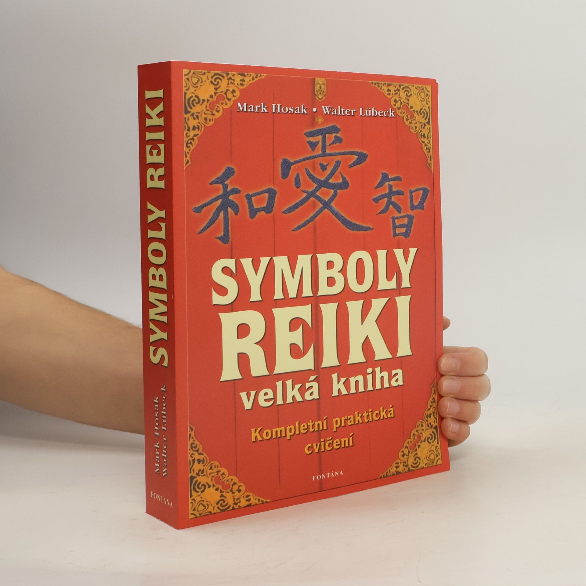 Velká kniha symbolů reiki. Duchovní tradice symbolů a manter Usuiho systému přírodního léčení