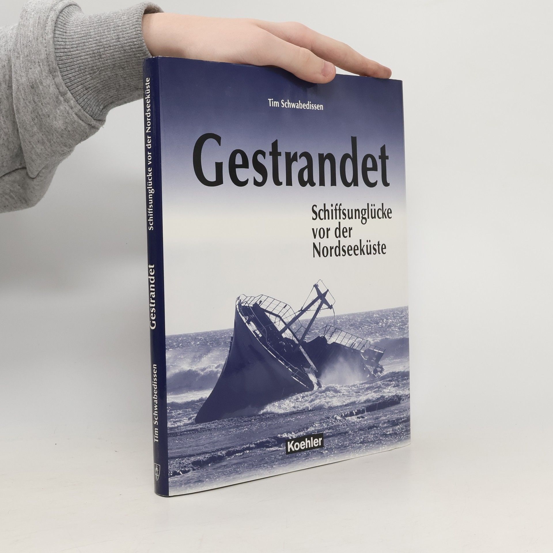 Tim Schwabedissen Gestrandet: Schiffsunglücke vor der Nordseeküste