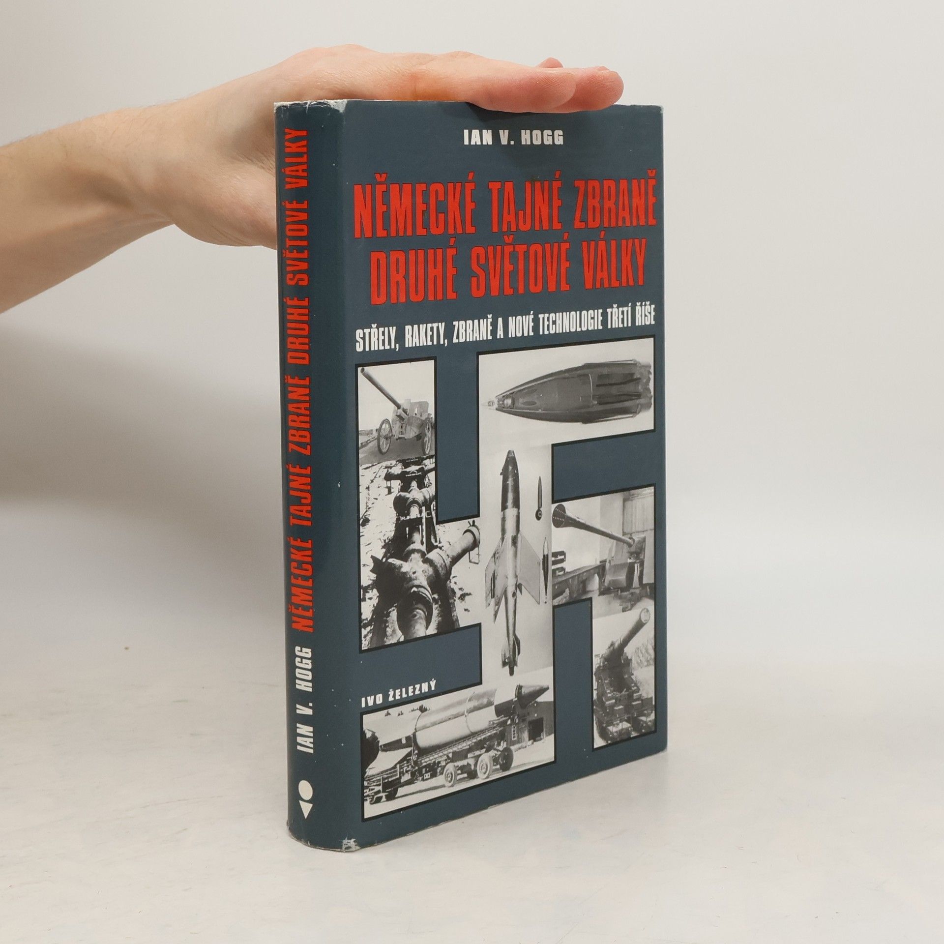 Ian Vernon Hogg Německé tajné zbraně druhé světové války