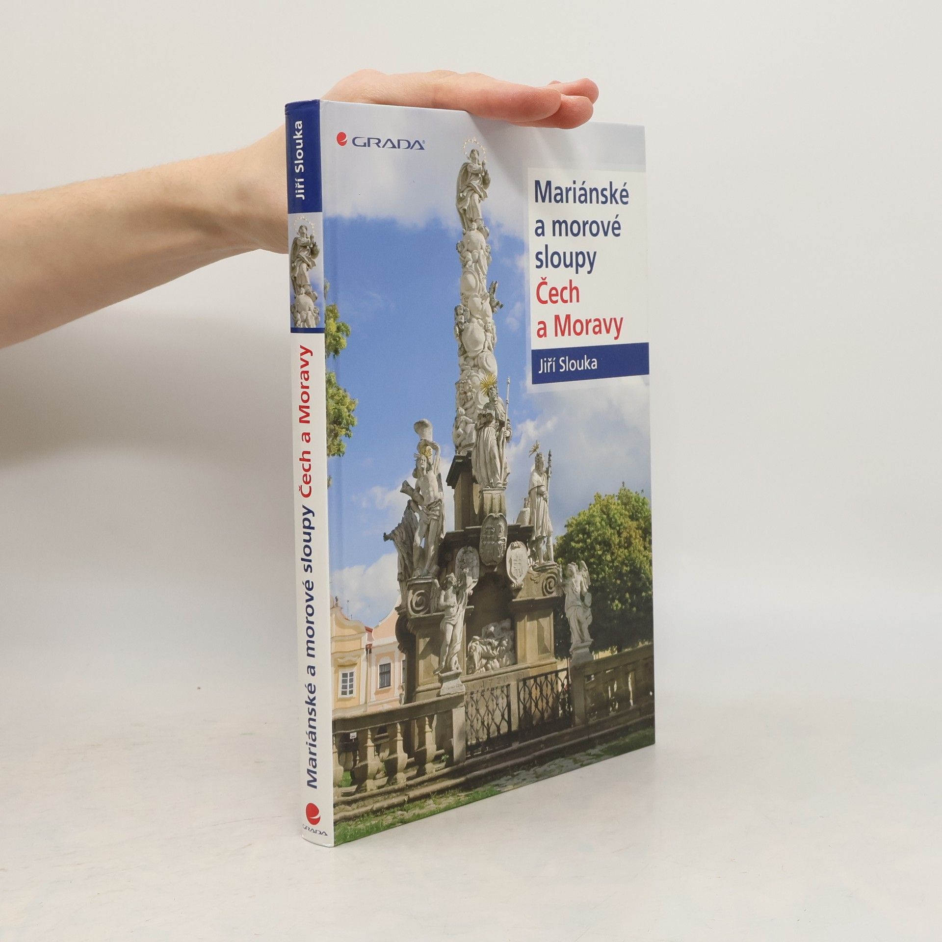 Jiří Slouka Mariánské a morové sloupy Čech a Moravy
