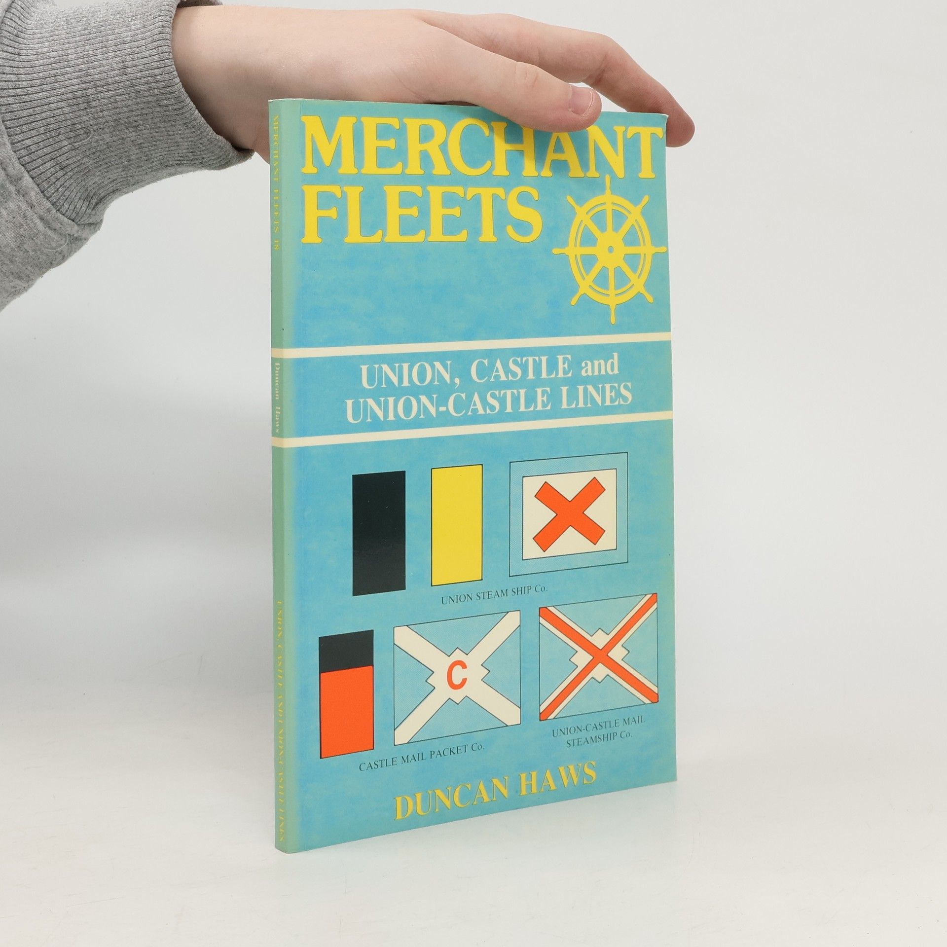 Duncan Haws Merchant Fleets - 18: Union, Castle and Union-Castle Lines