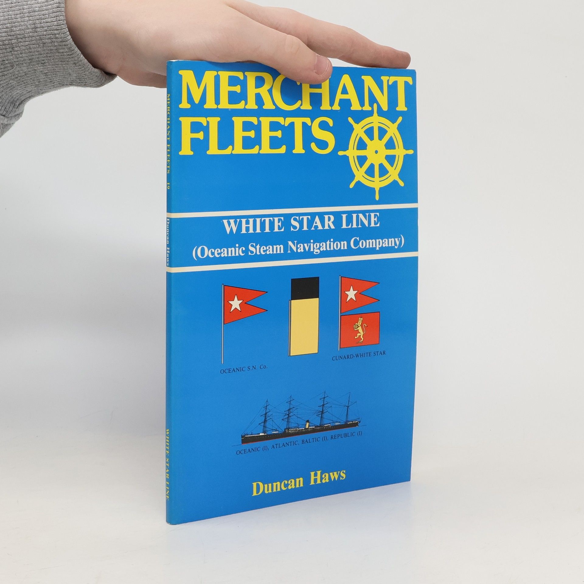 Duncan Haws Merchant Fleets - 19: White Star Line