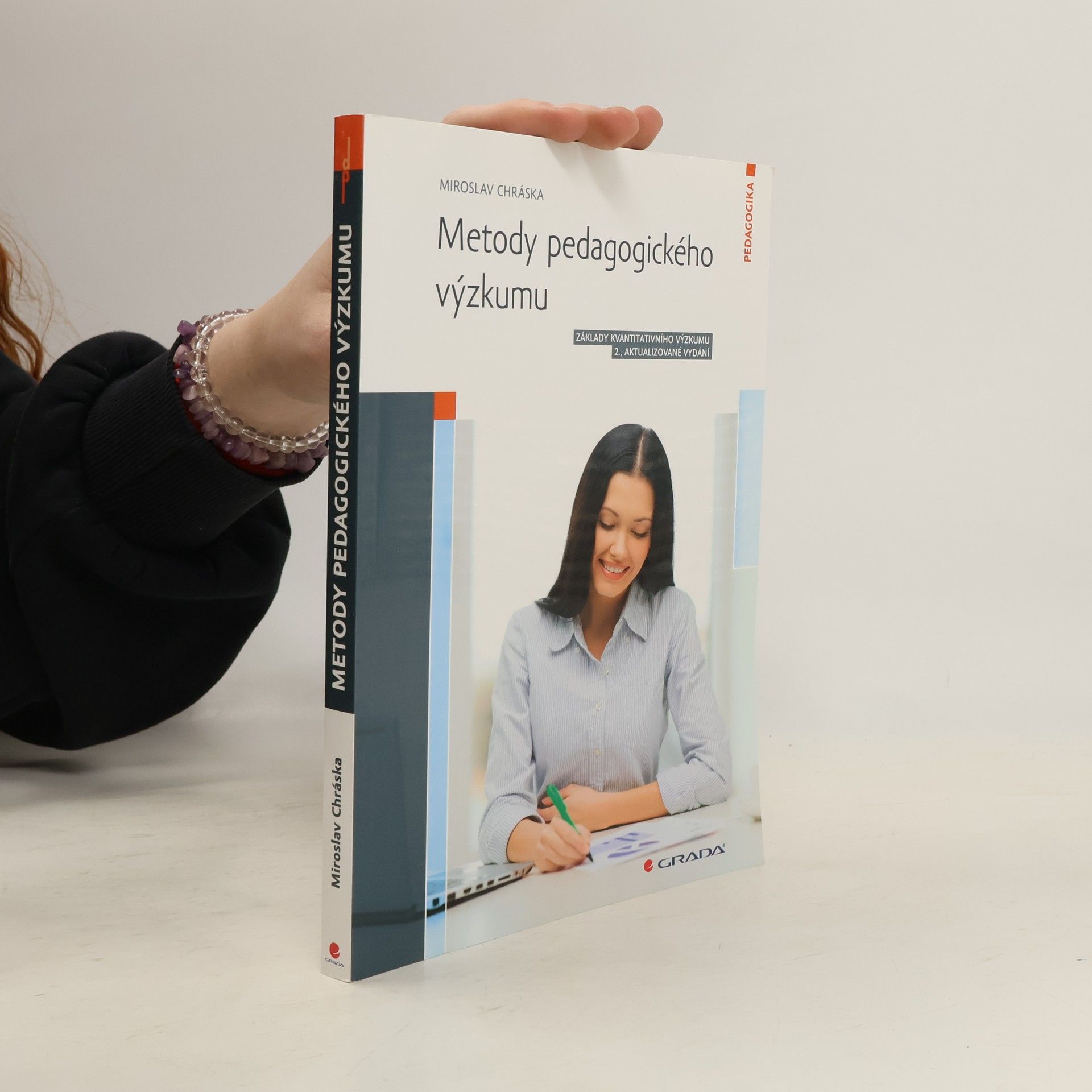Miroslav Chráska Metody pedagogického výzkumu. Základy kvantitativního výzkumu