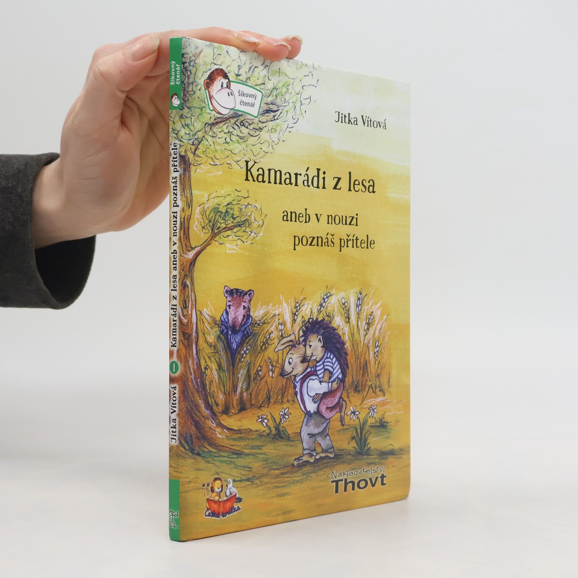 Jitka Vítová Kamarádi z lesa aneb V nouzi poznáš přítele