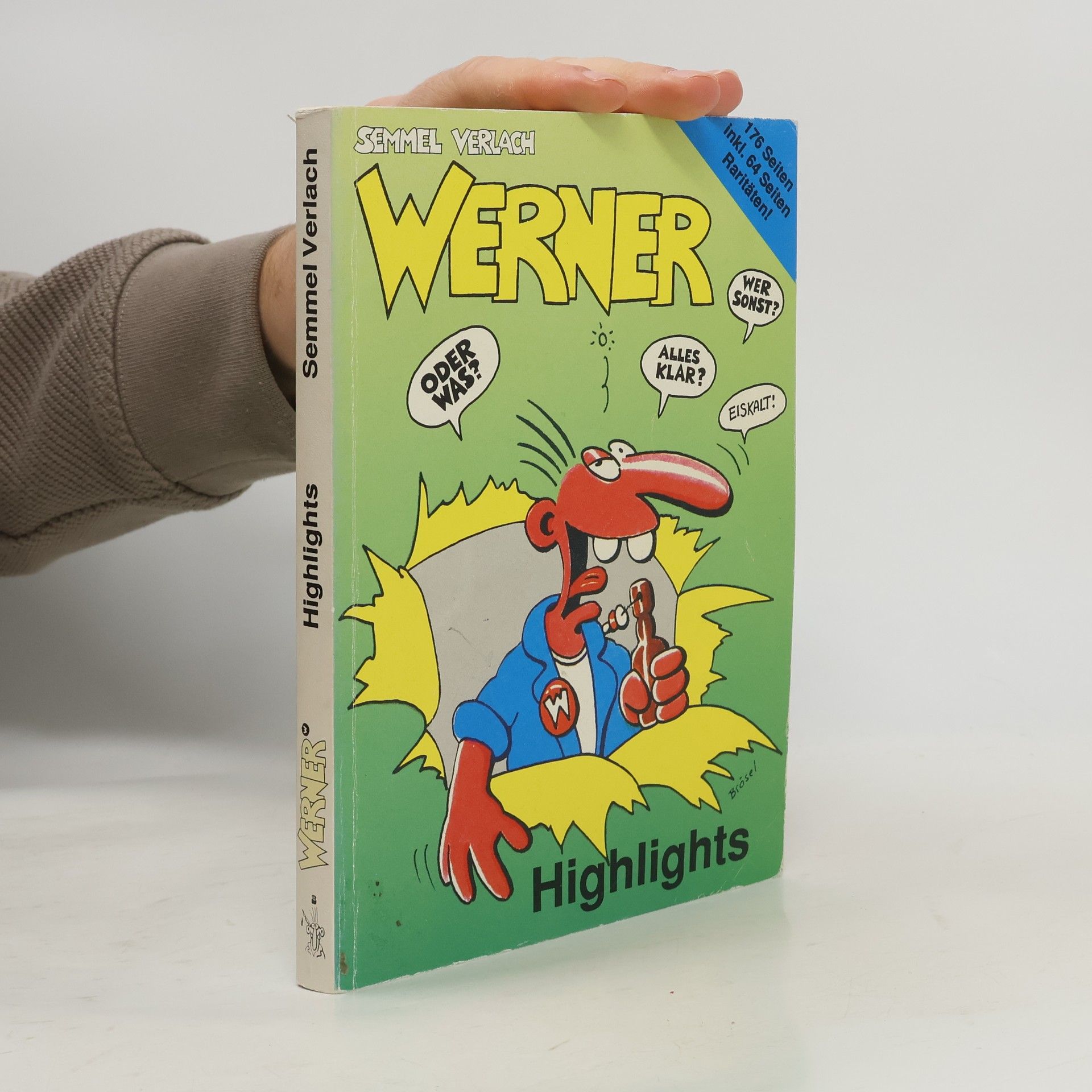 Brösel Werner, Highlights