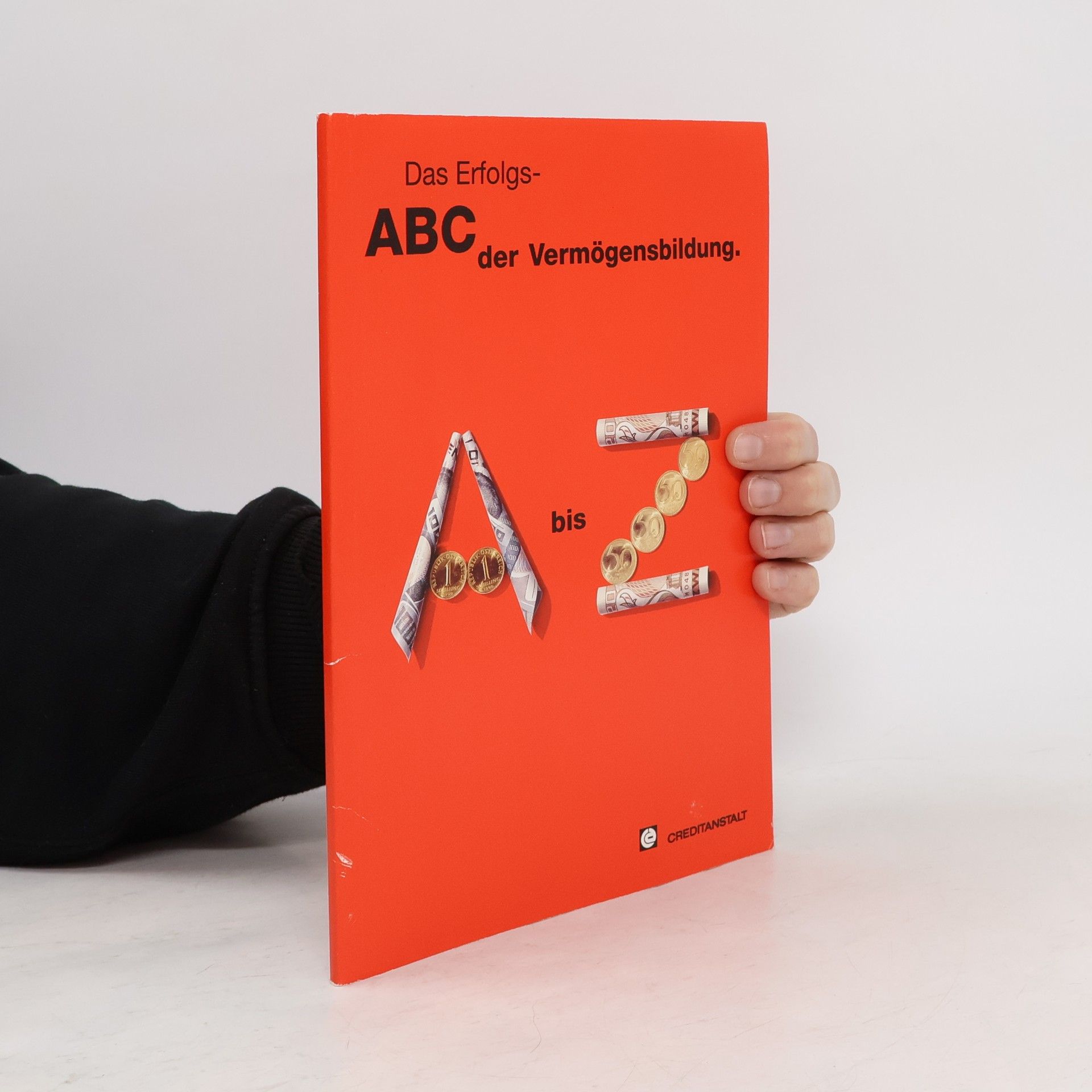 Autorenkollektiv Das Erfolgs- ABC der Vermögensbildung. A bis Z
