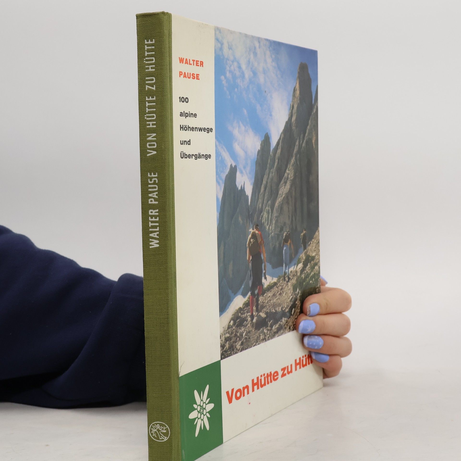 Walter Pause Von Hütte zu Hütte