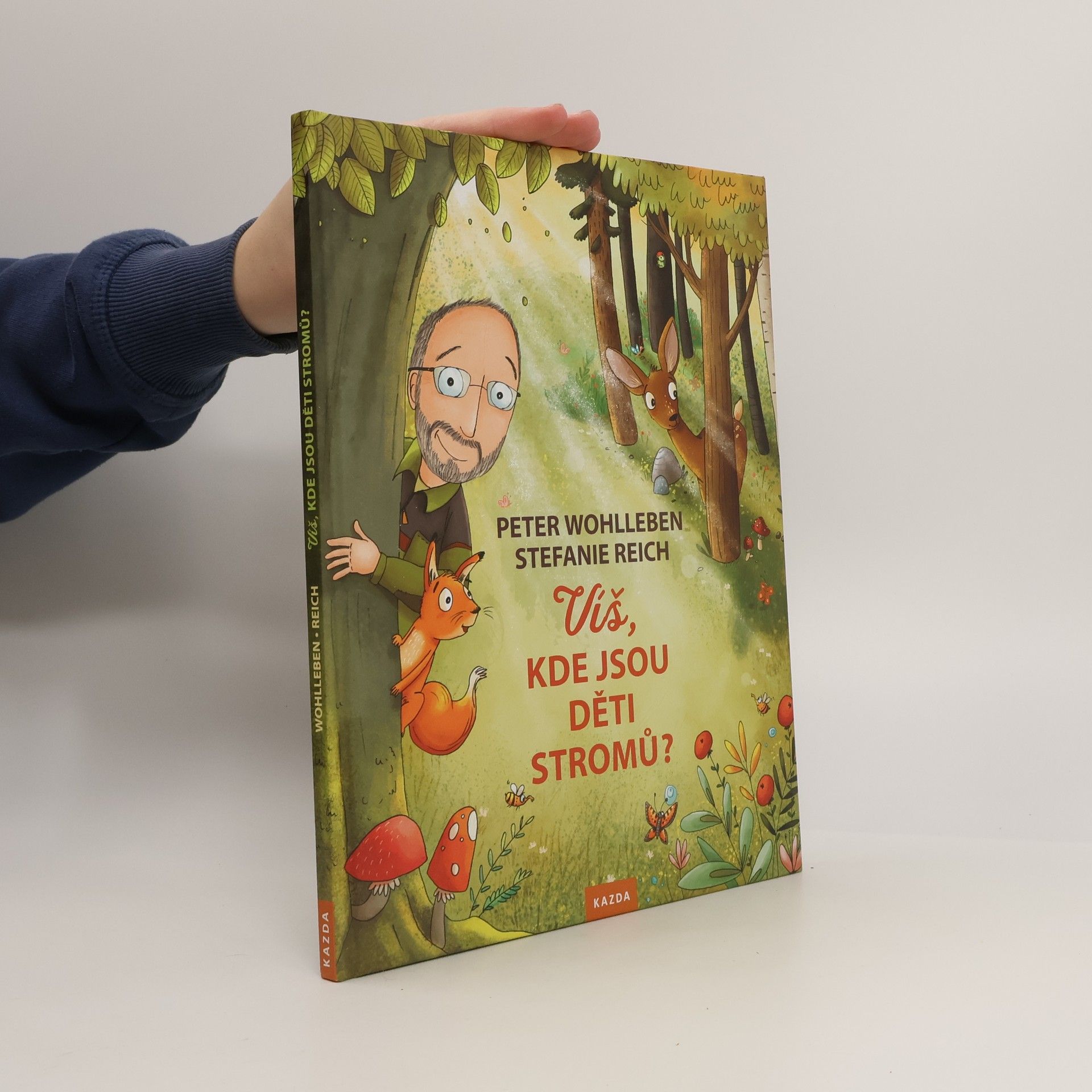 Peter Wohlleben Víš, kde jsou děti stromů?