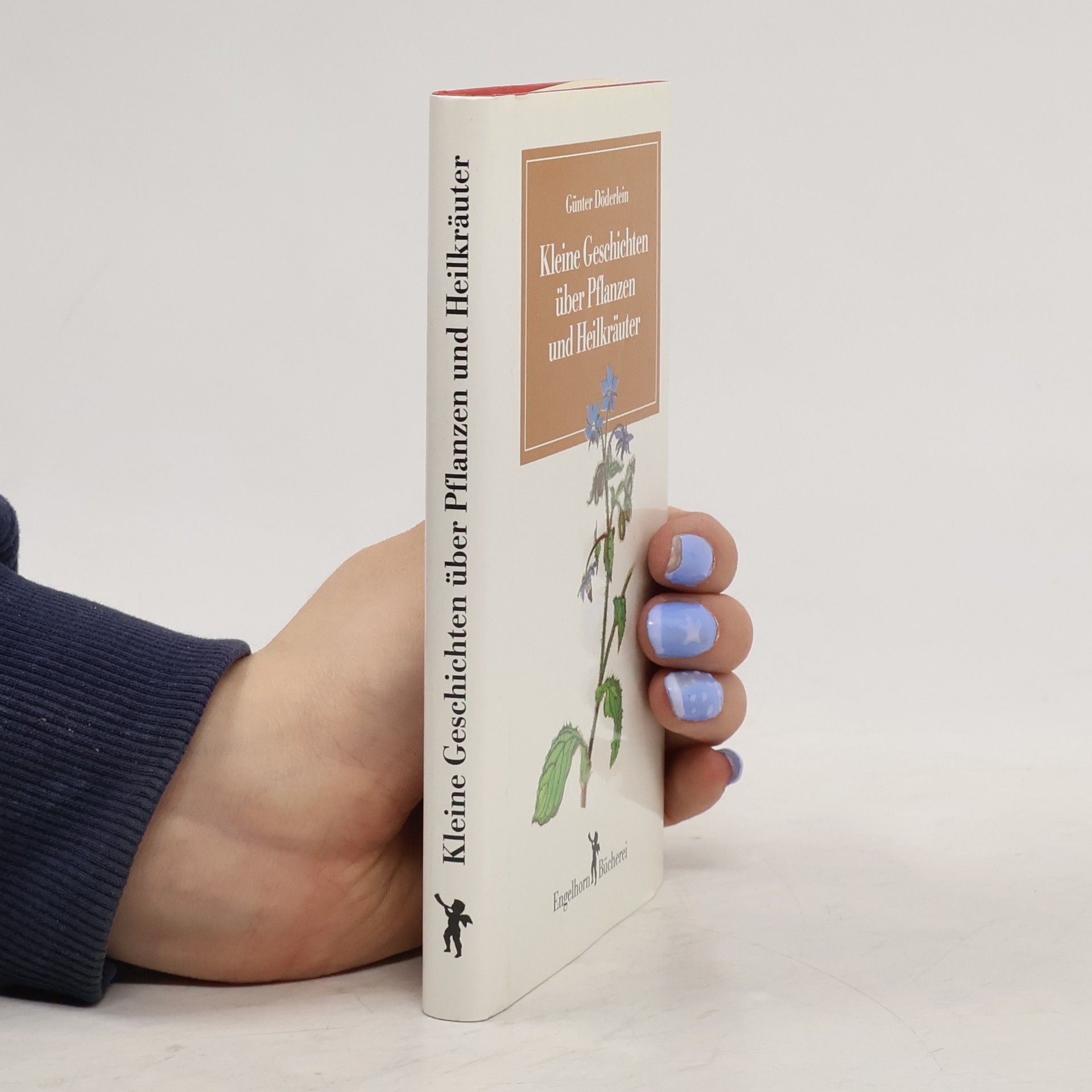 Kleine Geschichten über Pflanzen und Heilkräuter
