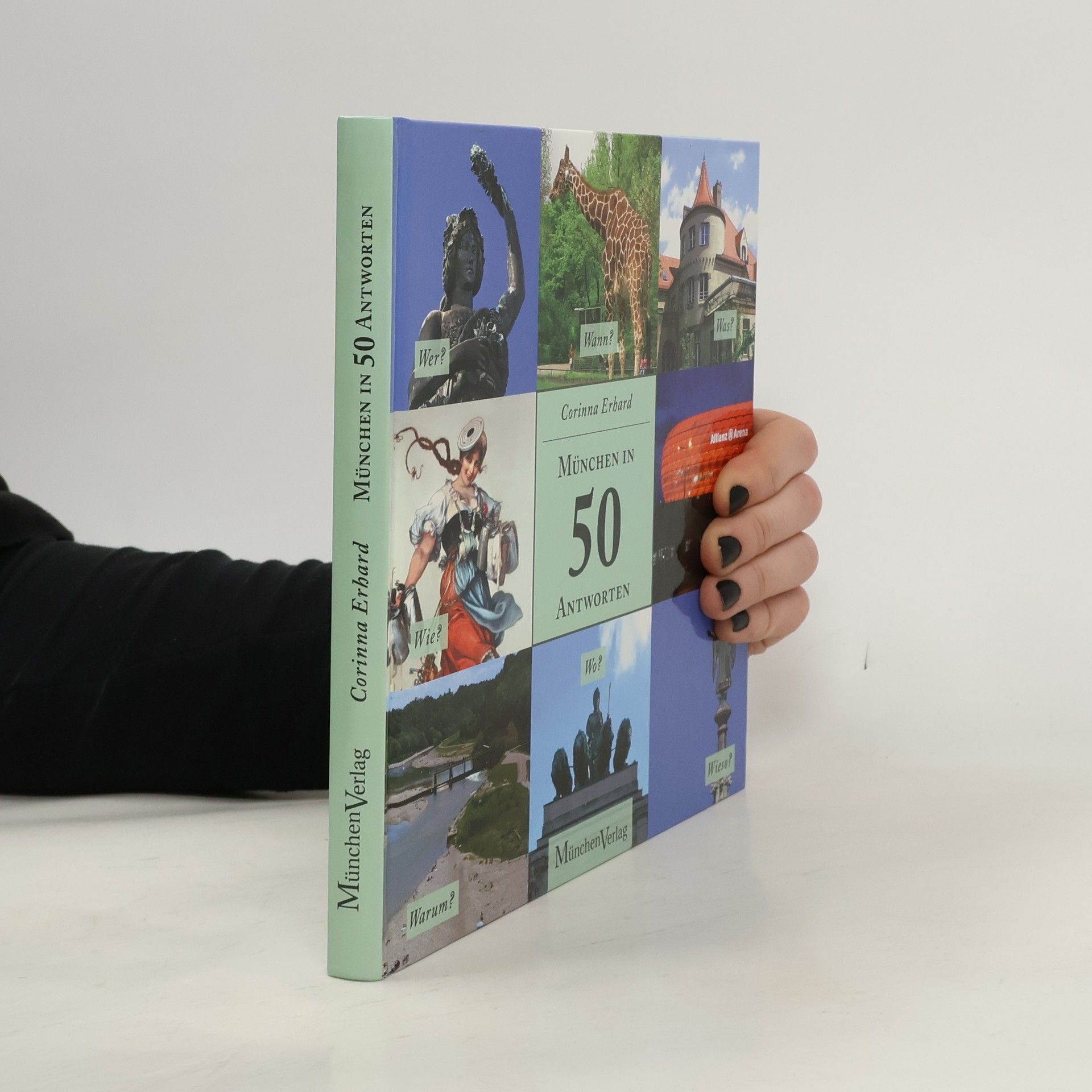 Corinna Erhard München in 50 Antworten