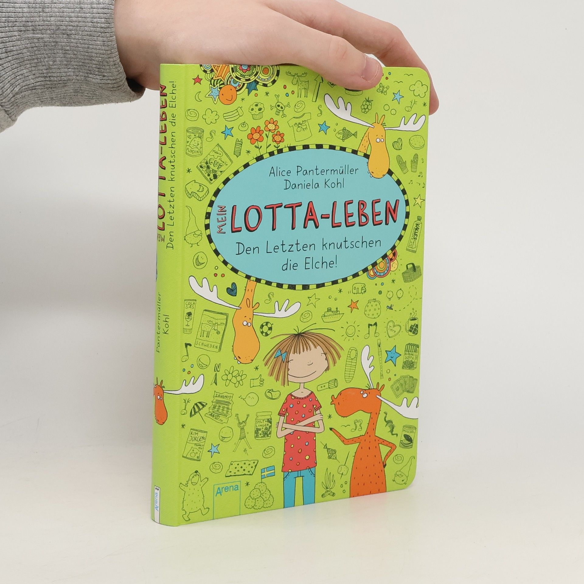 Alice Pantermüller Mein Lotta-Leben. Den Letzten knutschen die Elche!