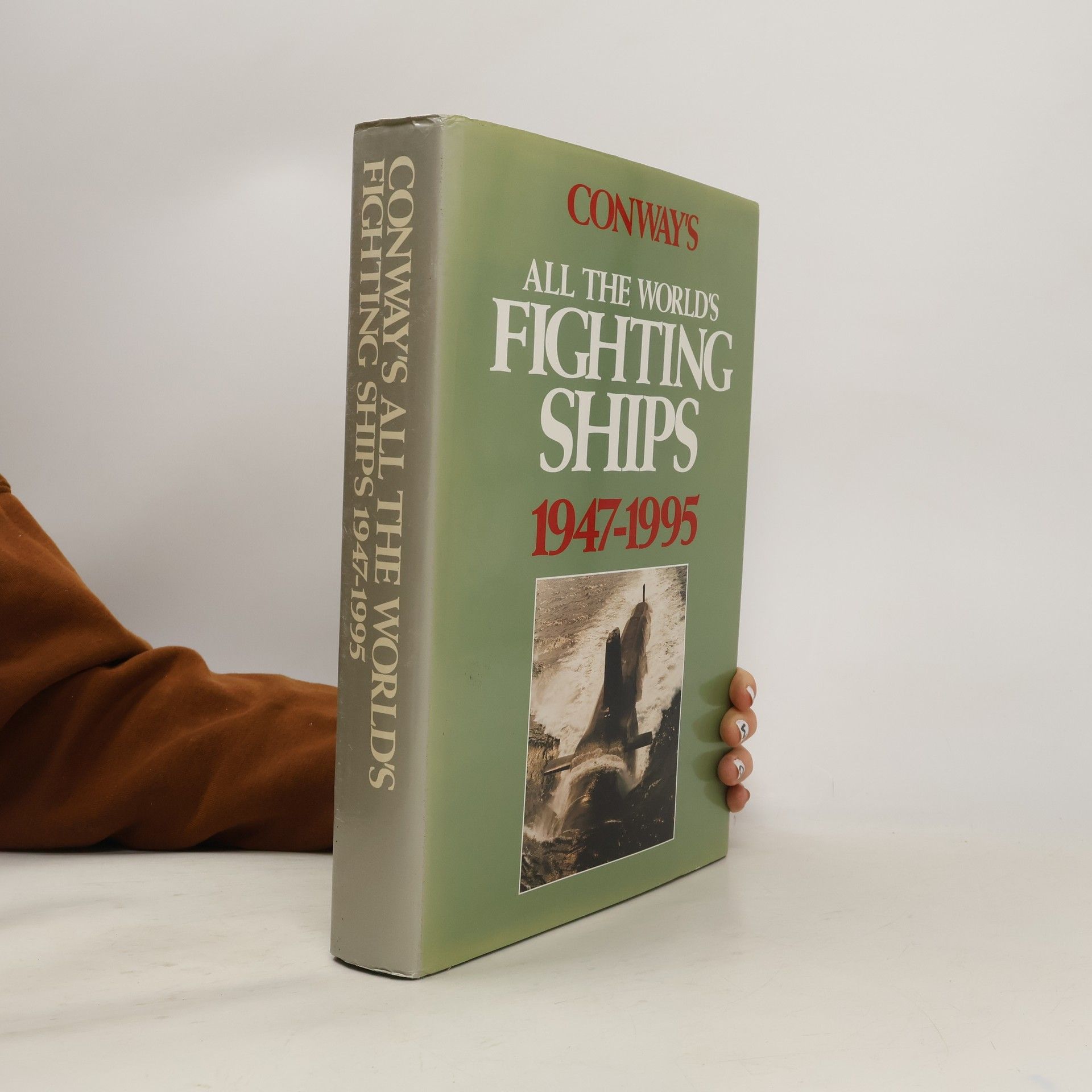 Robert Gardiner Conway's All the World's Fighting Ships, 1947-1995