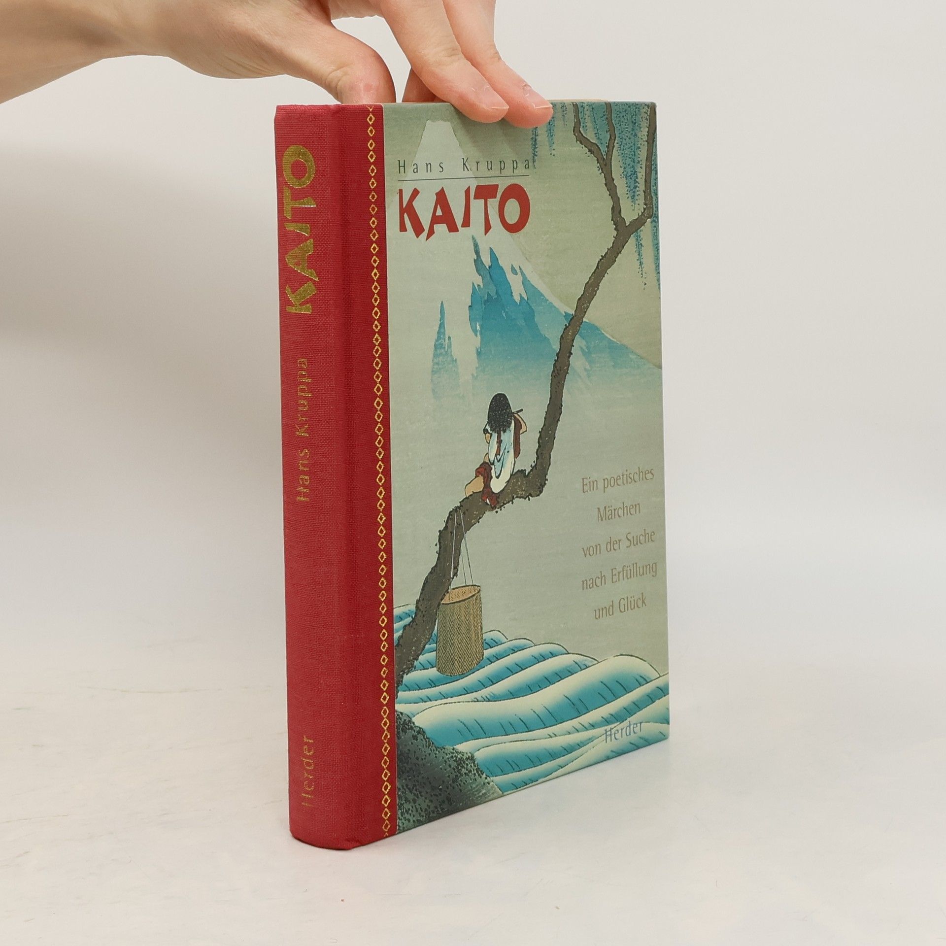 Hans Kruppa Kaito. Ein poetisches Märchen von der Suche nach Erfüllung und Glück.