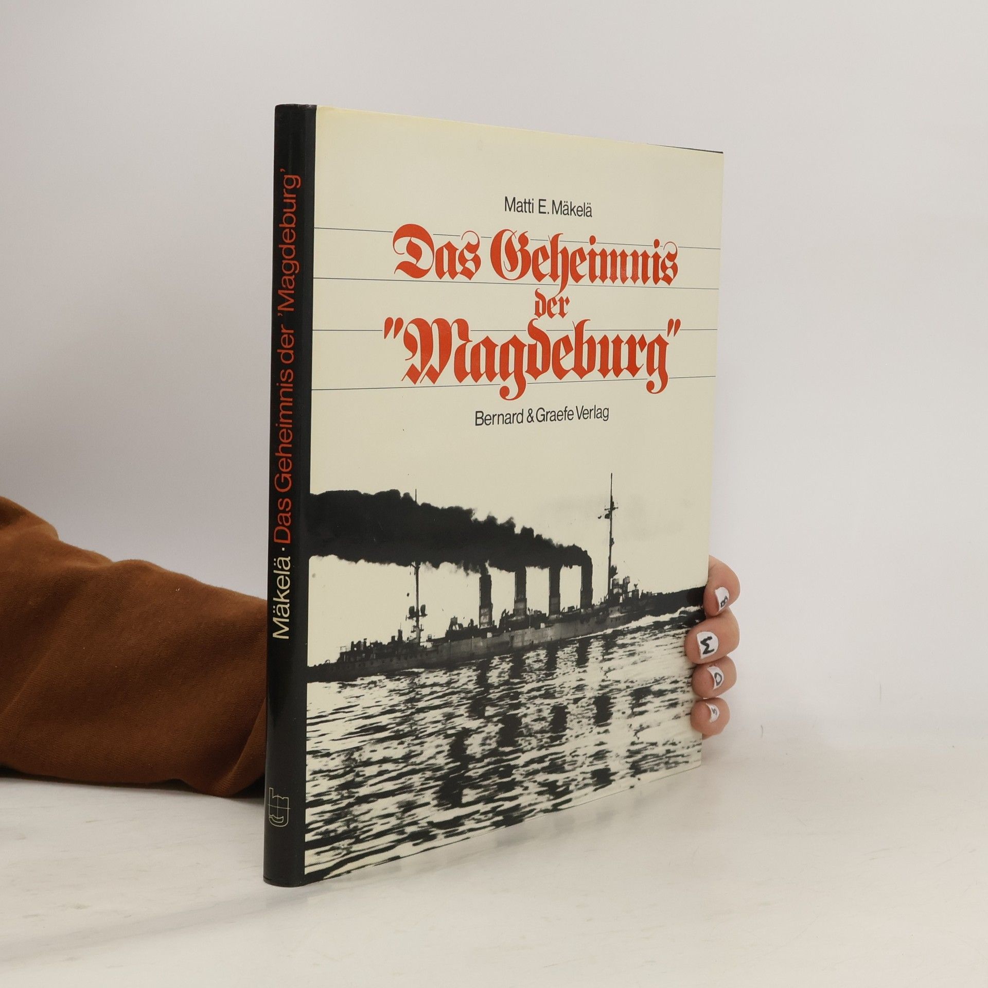 Matti E. Mäkelä Das Geheimnis der "Magdeburg"