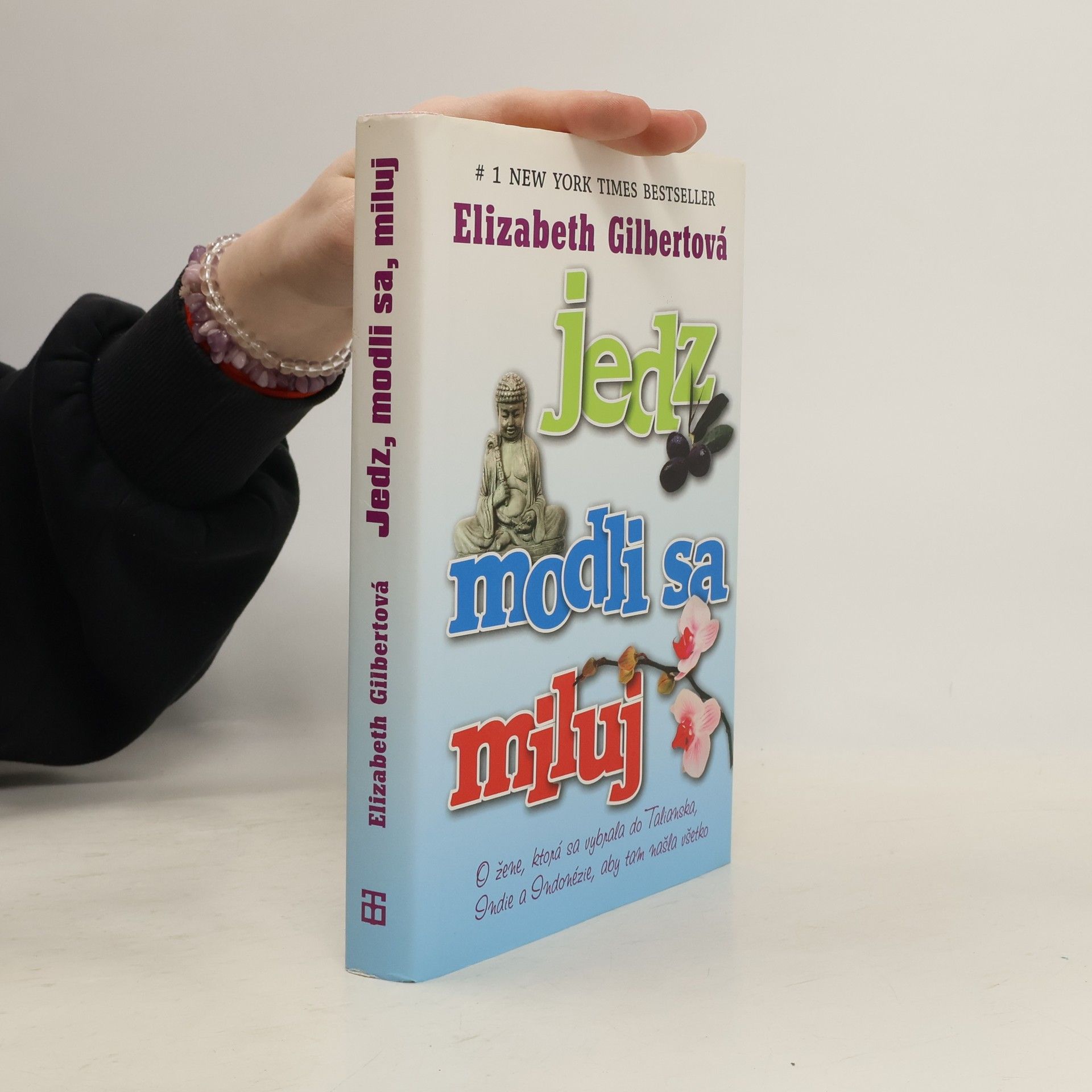 Elizabeth Gilbert Jedz, modli sa, miluj