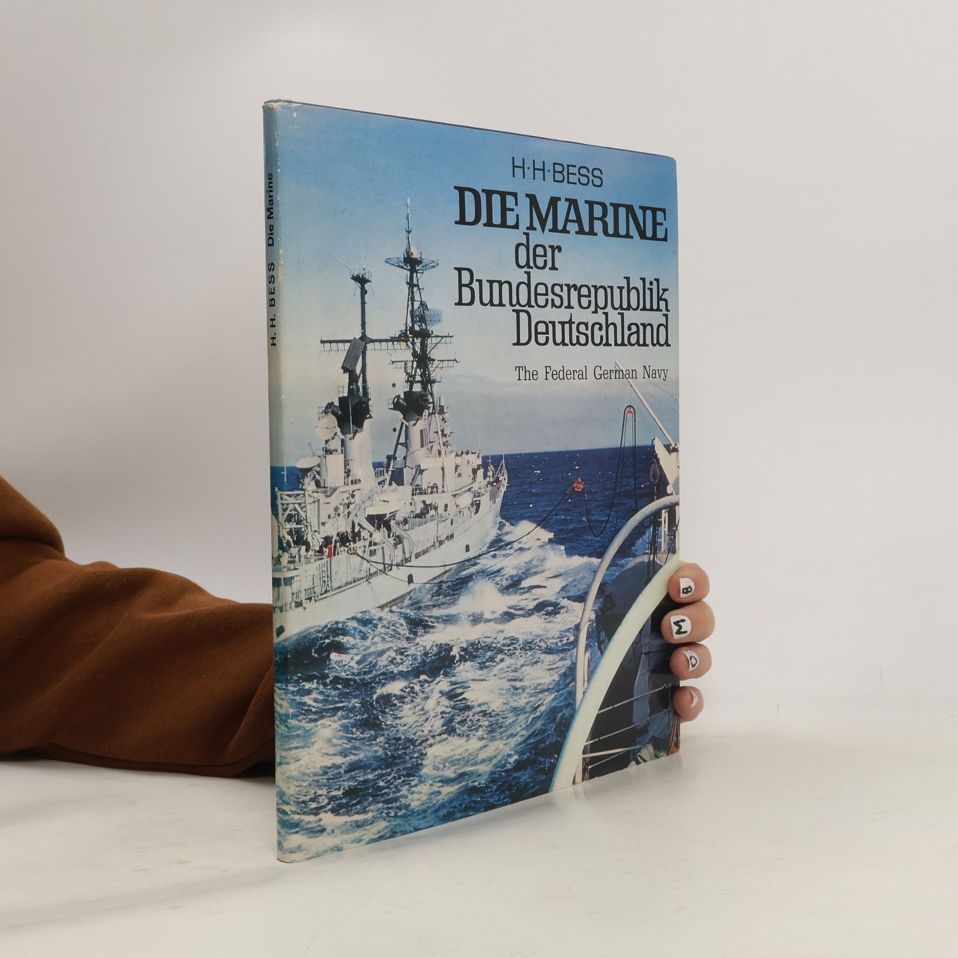 Hans H. Bess Die Marine der Bundesrepublik Deutschland