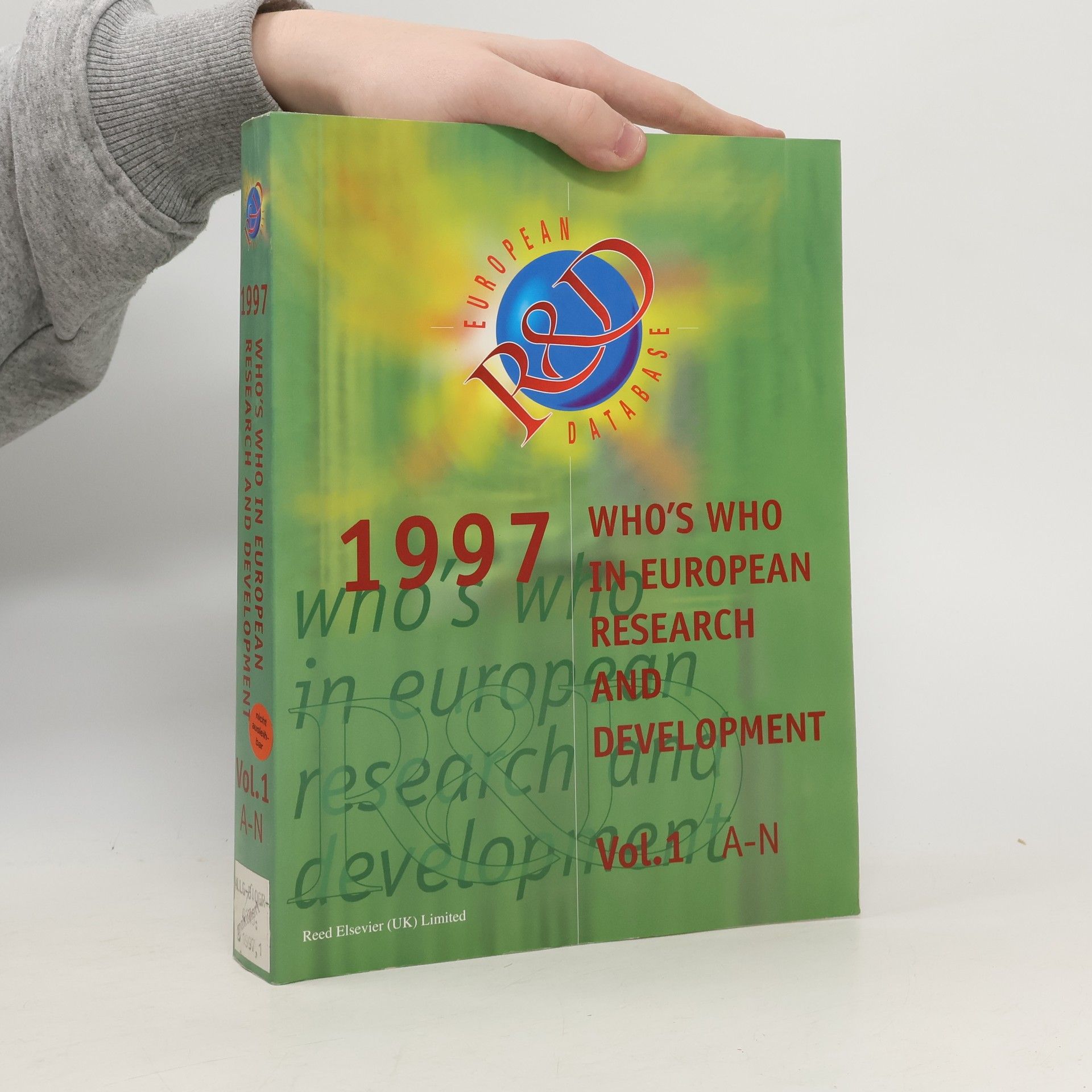 Various authors Who's who in European Research and Development 1997. Vol. 1, A-N