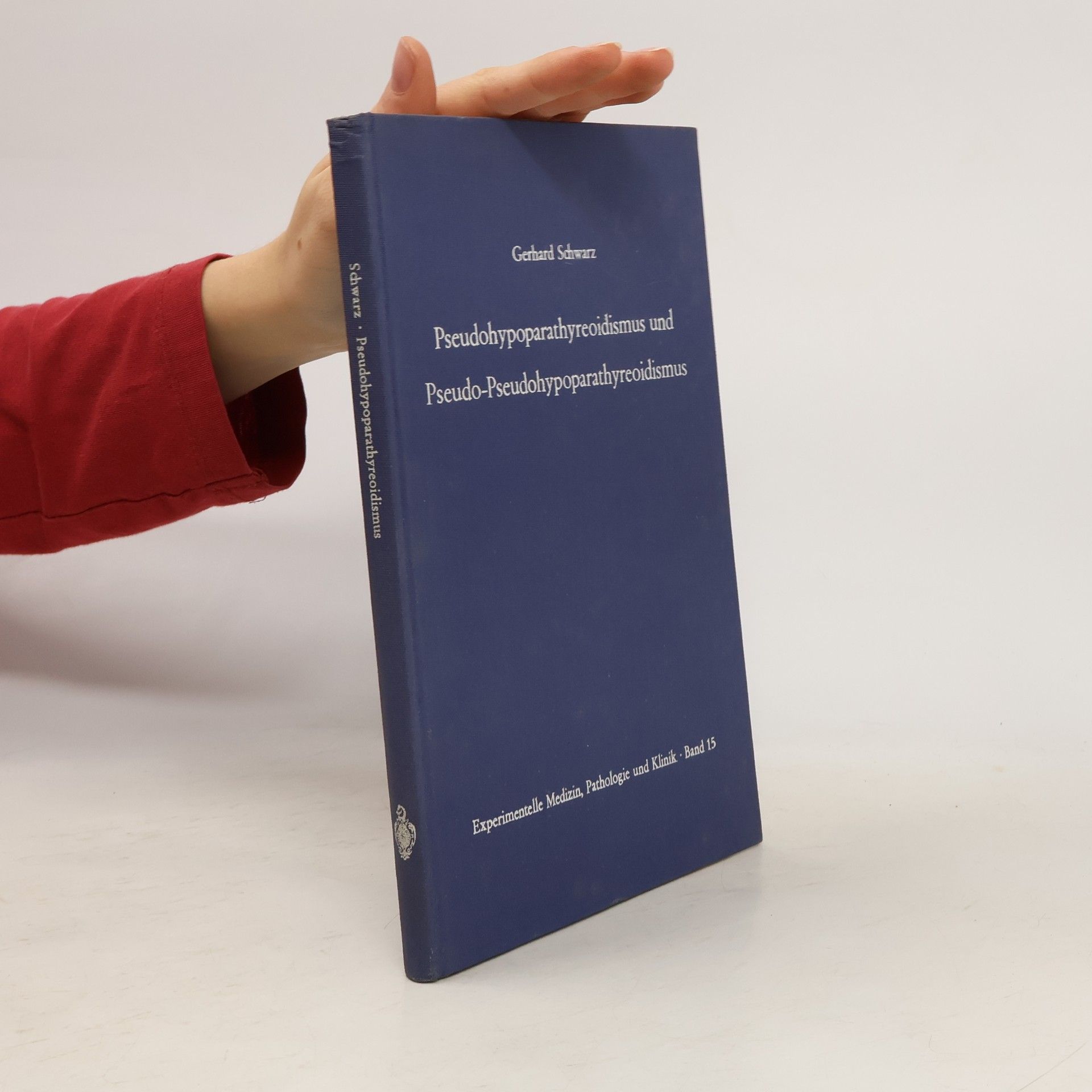 Gerhard Schwarz Pseudohypoparathyreoidismus und Pseudo-Pseudohypoparathyreoidismus