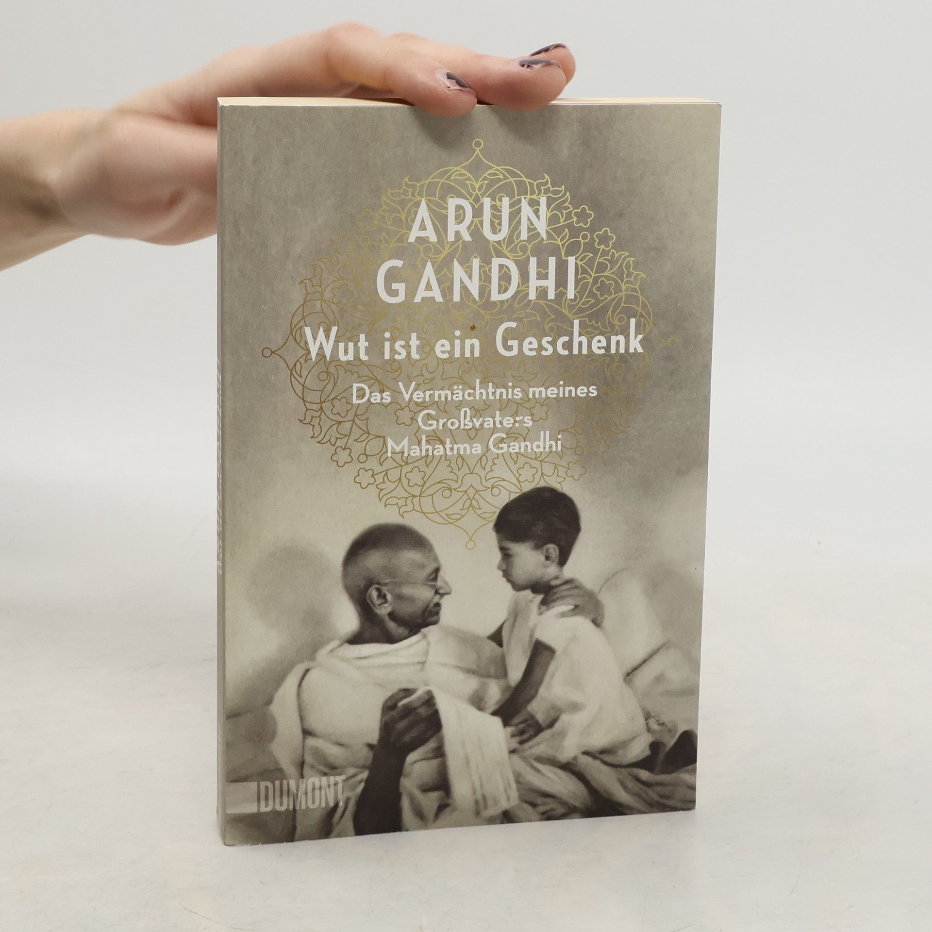 Arun Manilal Gandhi Wut ist ein Geschenk
