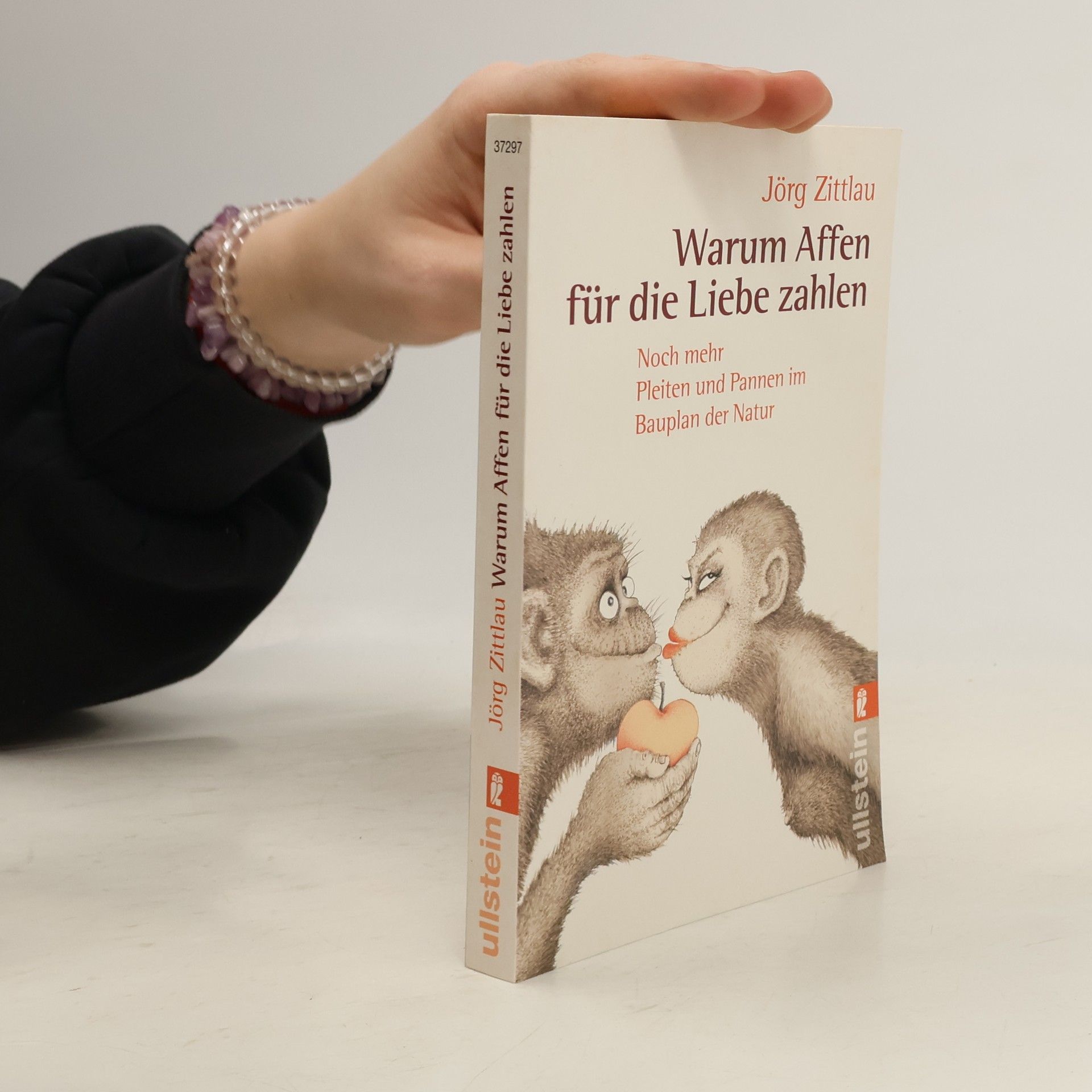 Jörg Zittlau Warum Affen für die Liebe zahlen. Noch mehr Pleiten und Pannen im Bauplan der Natur