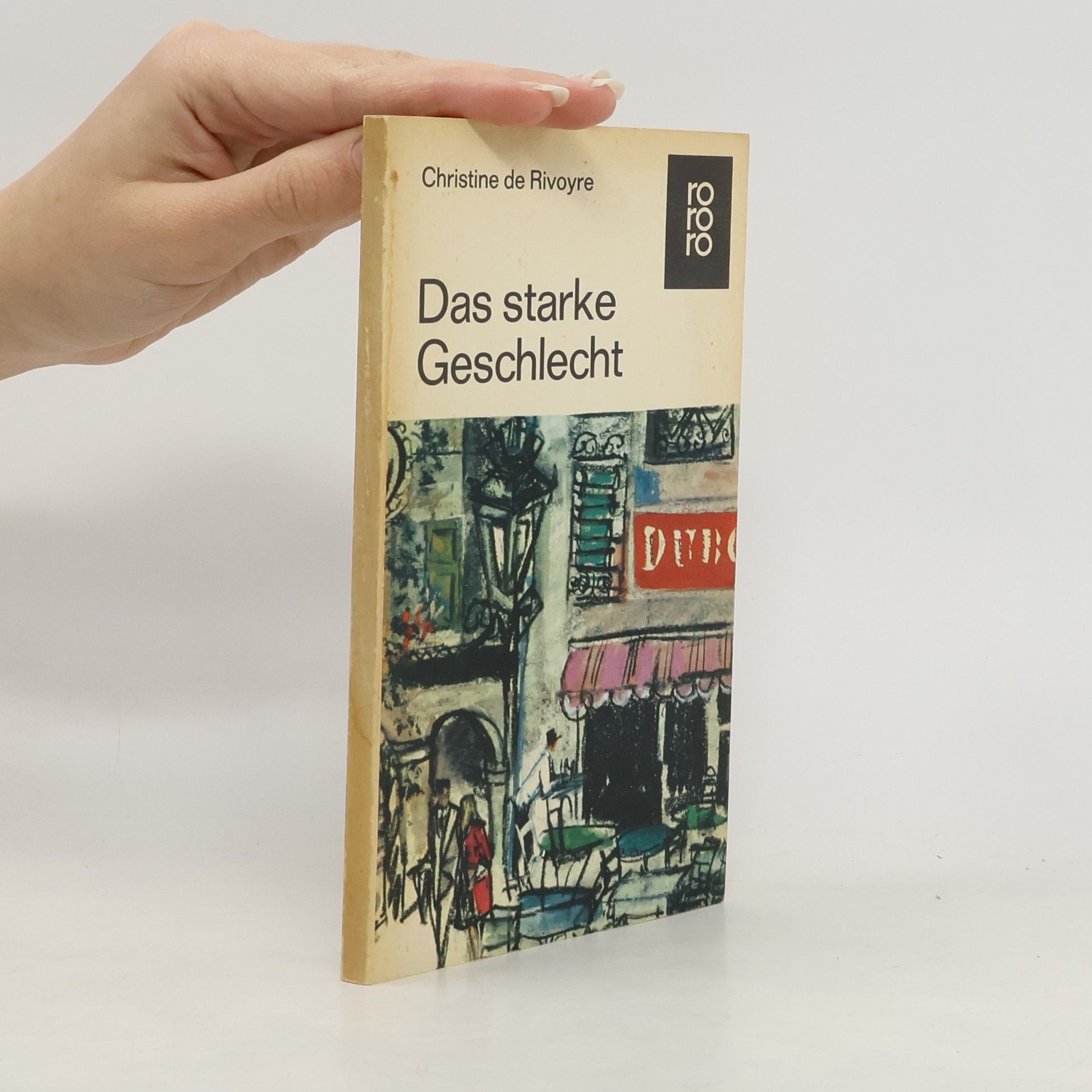 Christine de Rivoyre Das starke Geschlecht