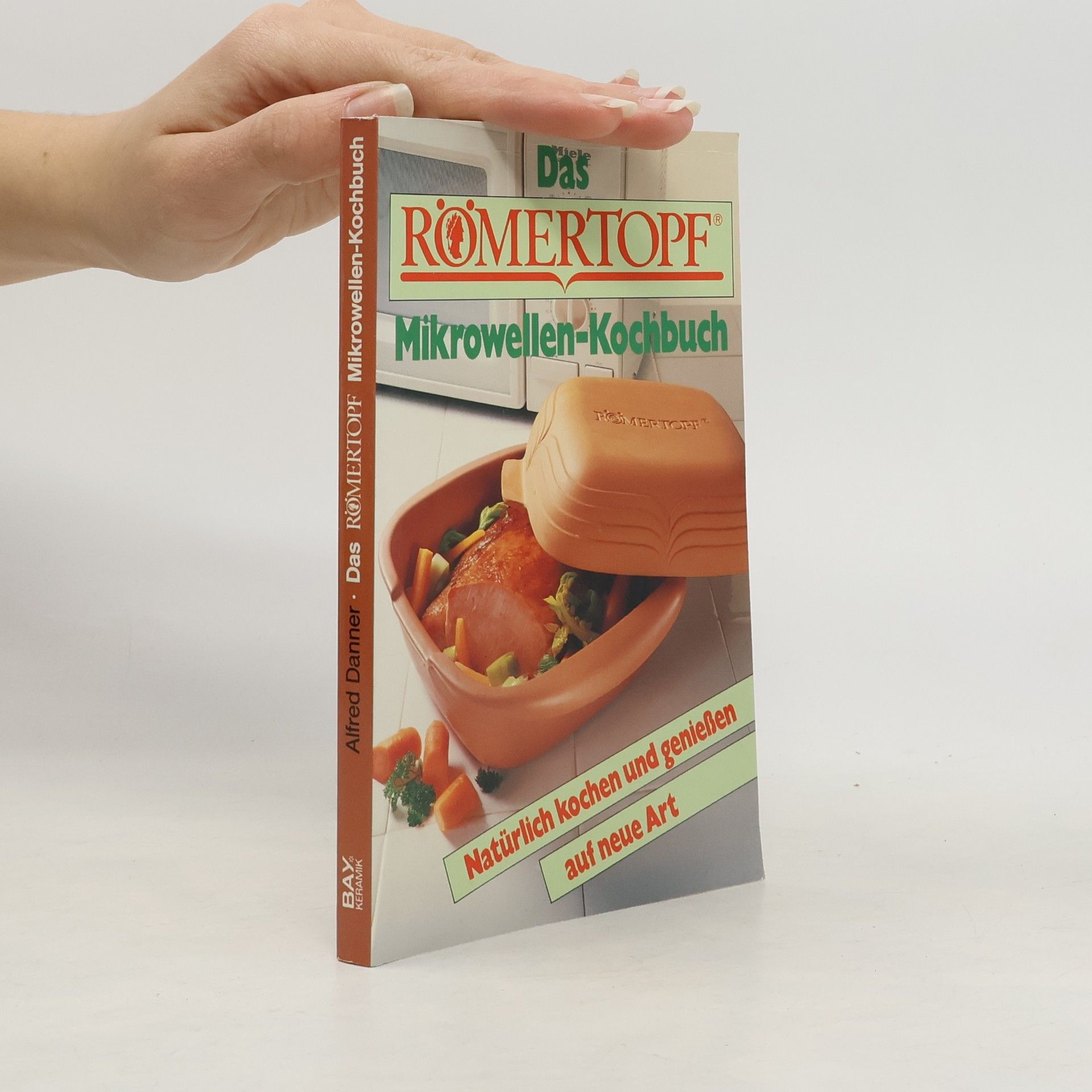 Das Römertopf Mikrowellen-Kochbuch