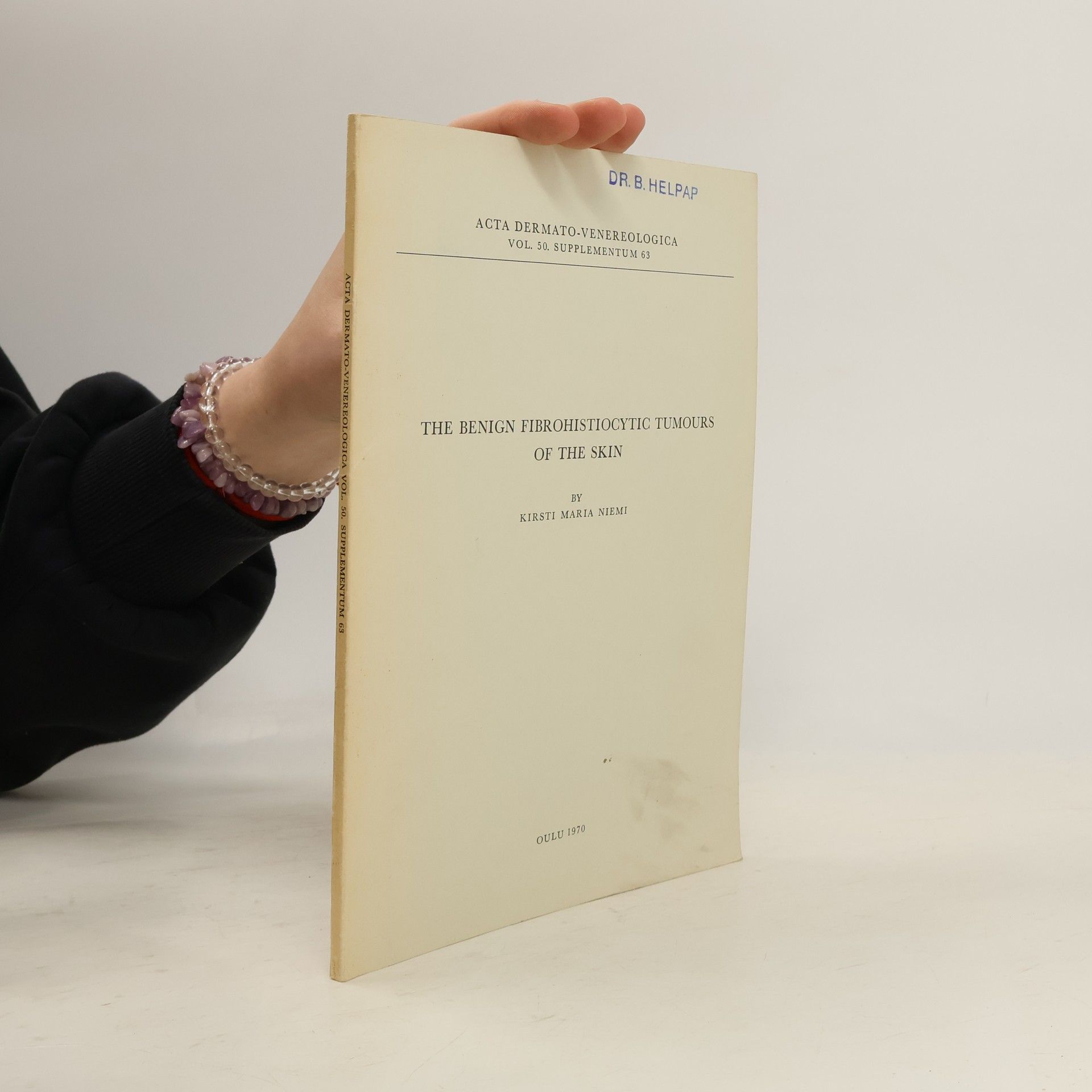 Kirsti Maria Niemi The Benign Fibrohistiocytic Tumours of the Skin