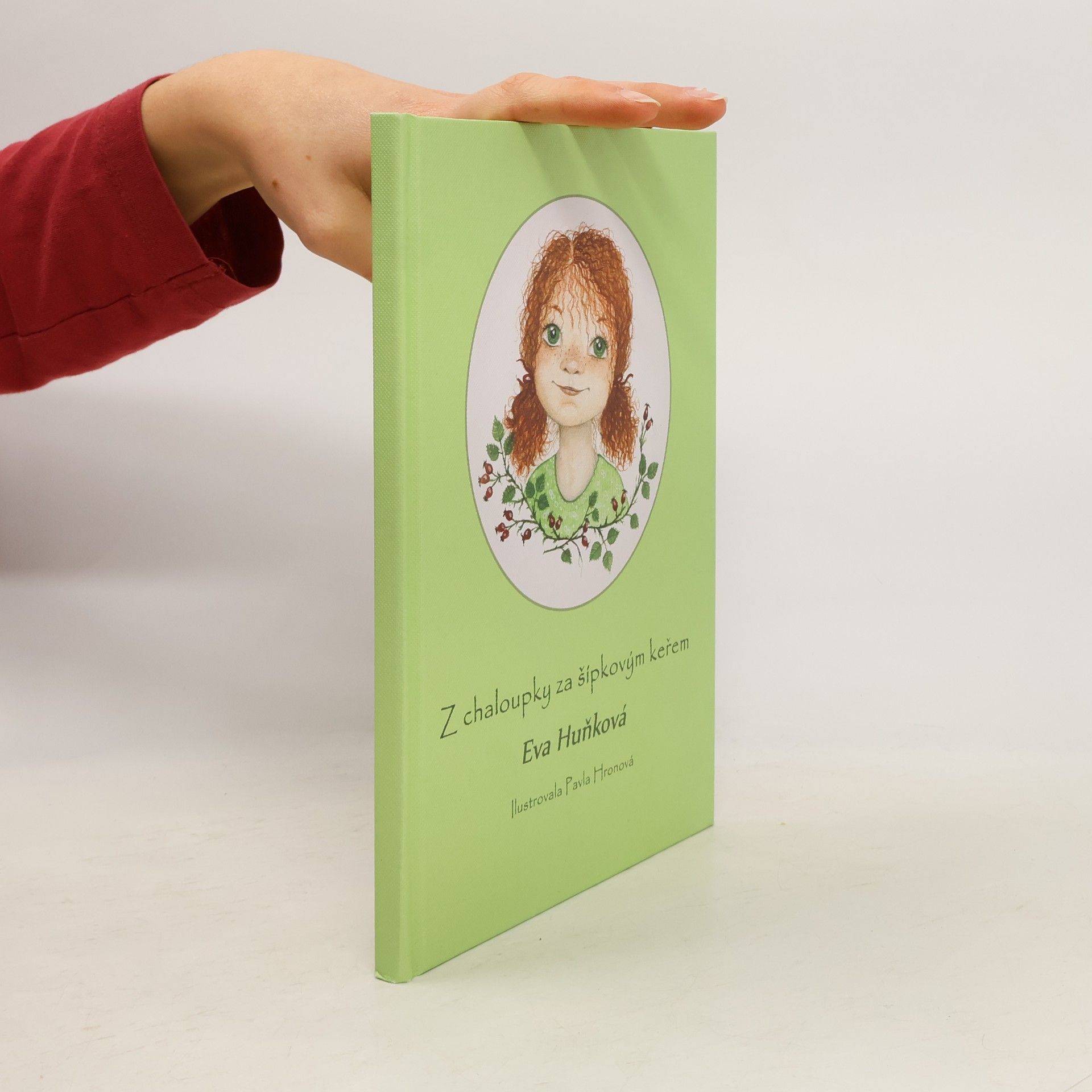 Eva Huňková Z chaloupky za šípkovým keřem