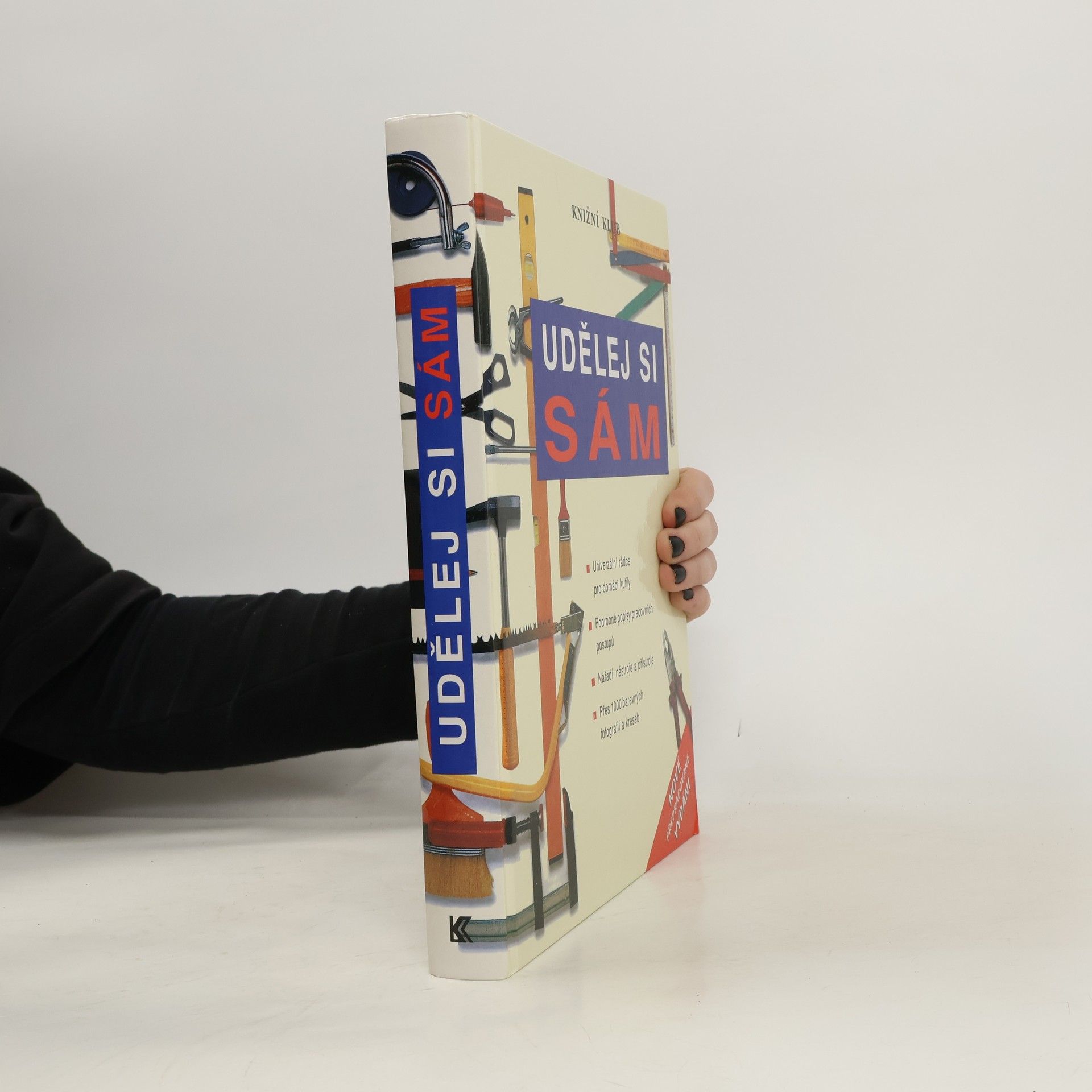 Kolektiv autorů Udělej si sám. Univerzální rádce pro domácí kutily