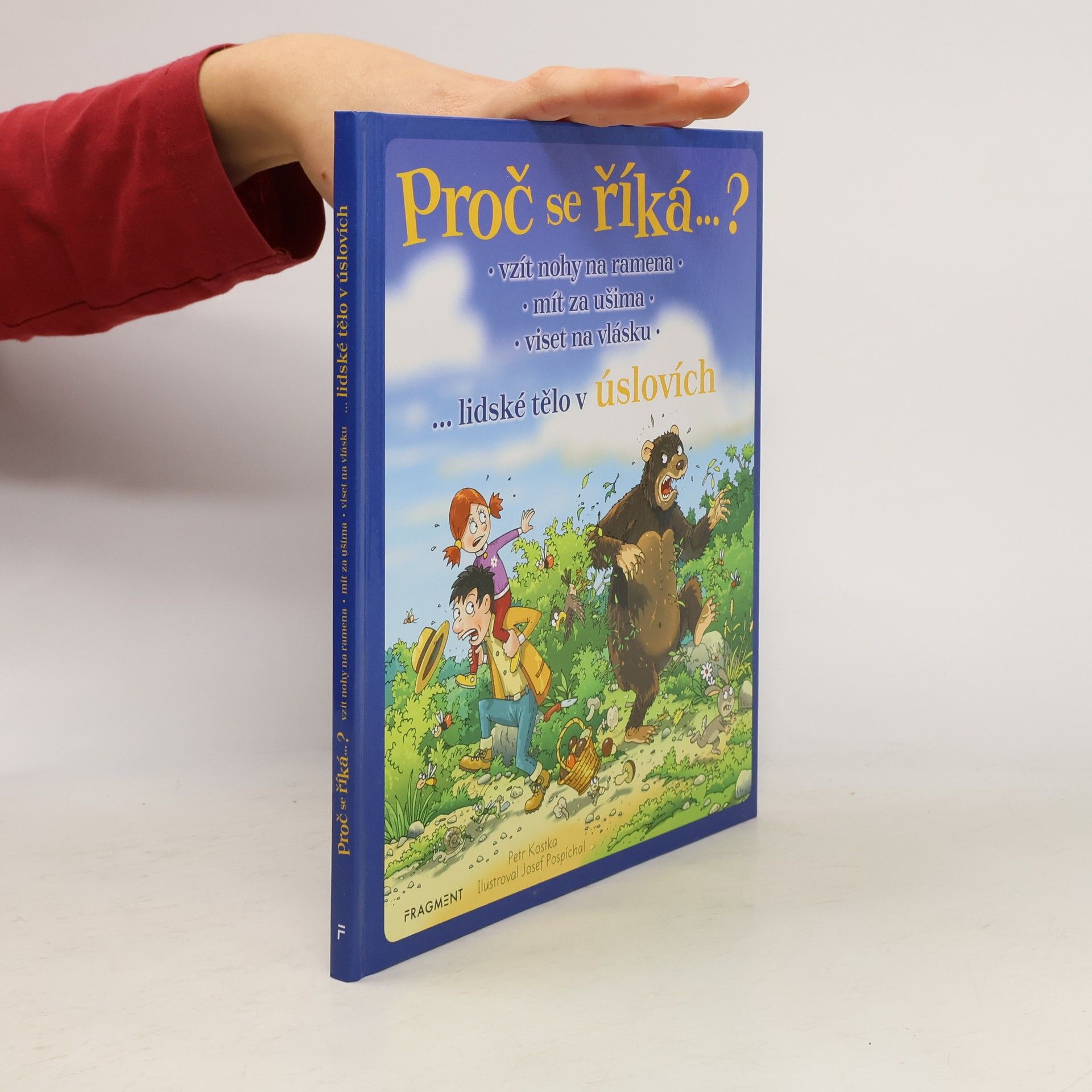 Proč se říká... ? Vzít nohy na ramena, mít za ušima, viset na vlásku : ...lidské tělo v úslovích