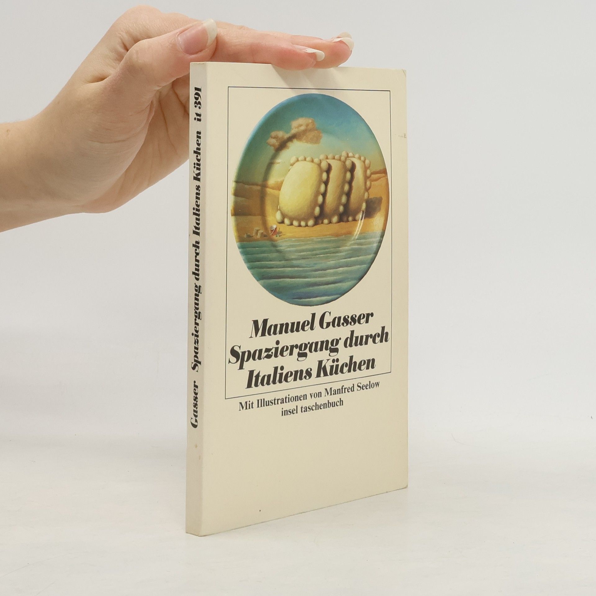 Manuel Gasser Spaziergang durch Italiens Küchen