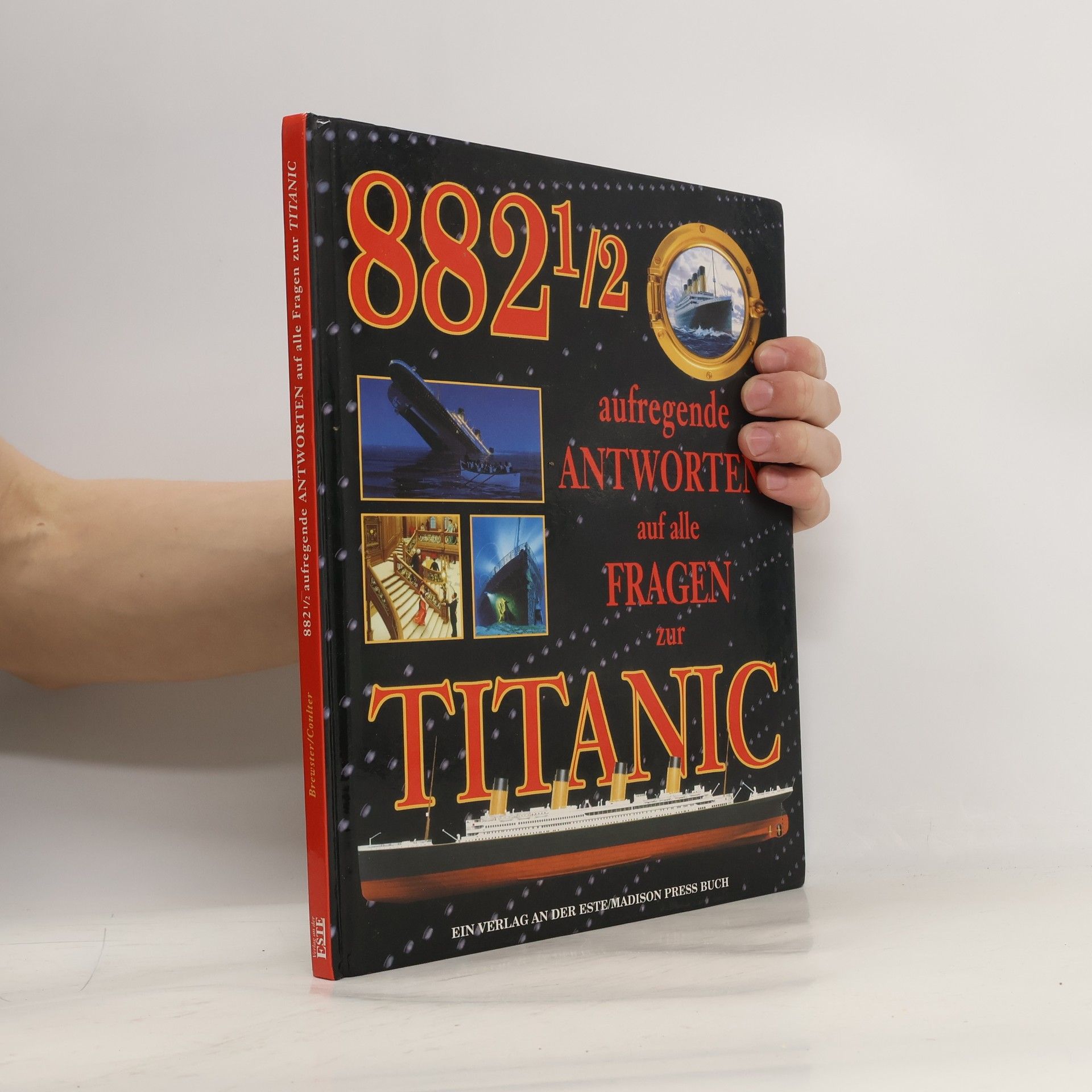Autorenkollektiv 882½ Aufregende Antworten auf alle Fragen zur Titanic