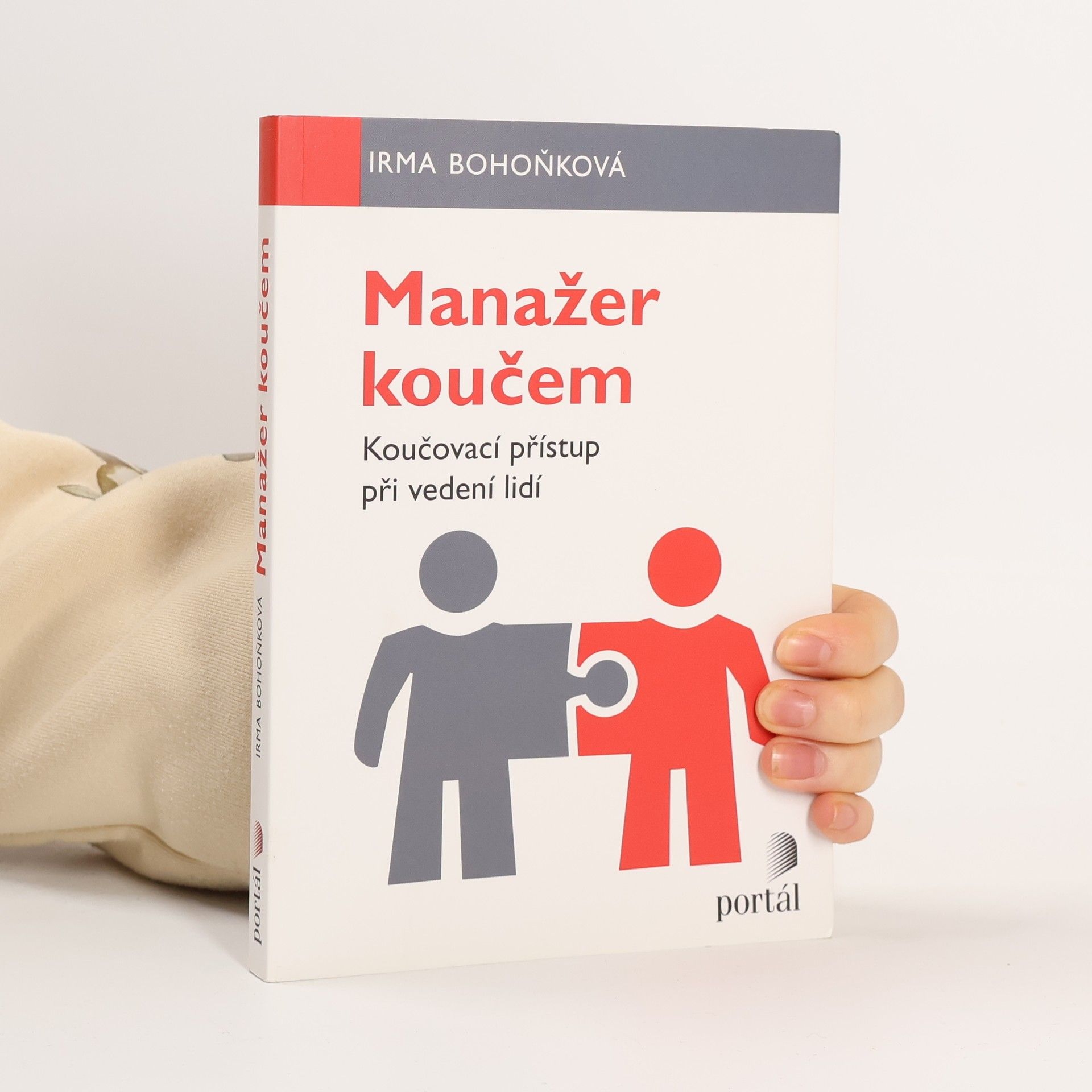 Irma Bohoňková Manažer koučem : koučovací přístup při vedení lidí