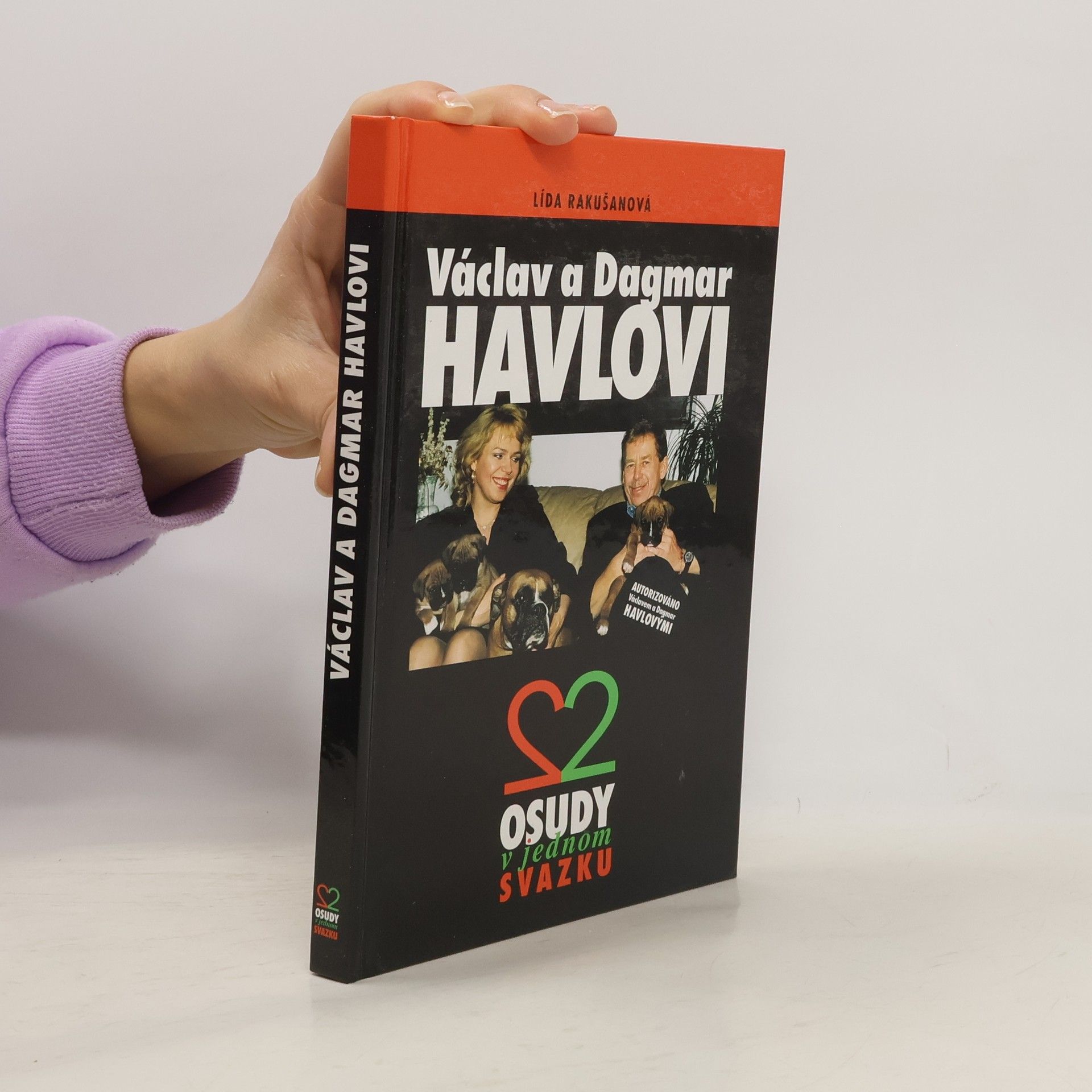 Lída Rakušanová Václav a Dagmar Havlovi. 2 osudy v jednom svazku