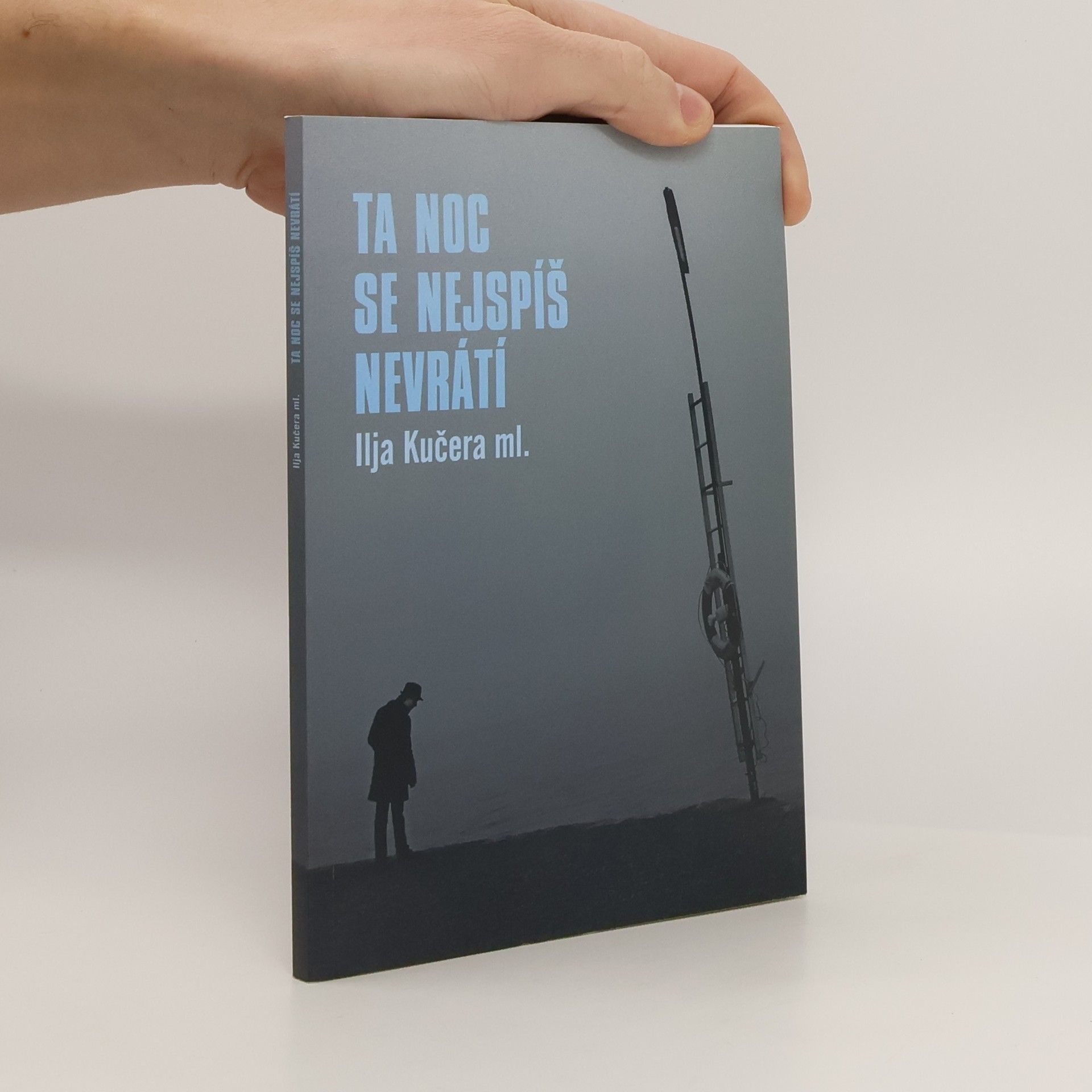 Ilja Kučera Ta noc se nejspíš nevrátí